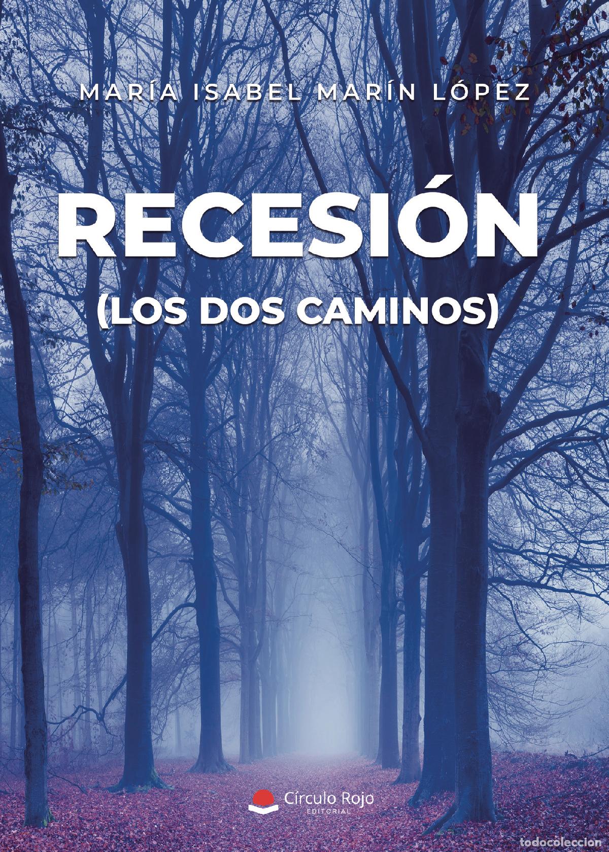 B&uuml;cher: RECESI&Oacute;N (los dos caminos) - Mar&iacute;a Isabel Mar&iacute;n L&oacute;pez