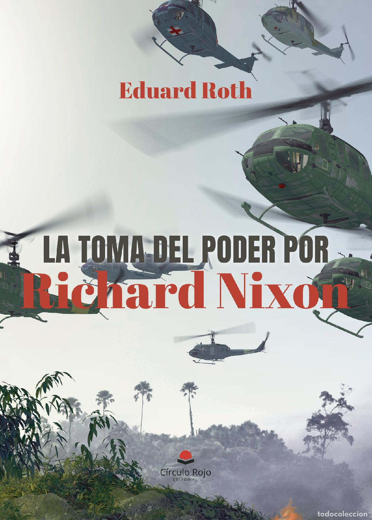 Libros: La toma del poder por Richard Nixon - Eduard Roth - Foto 1