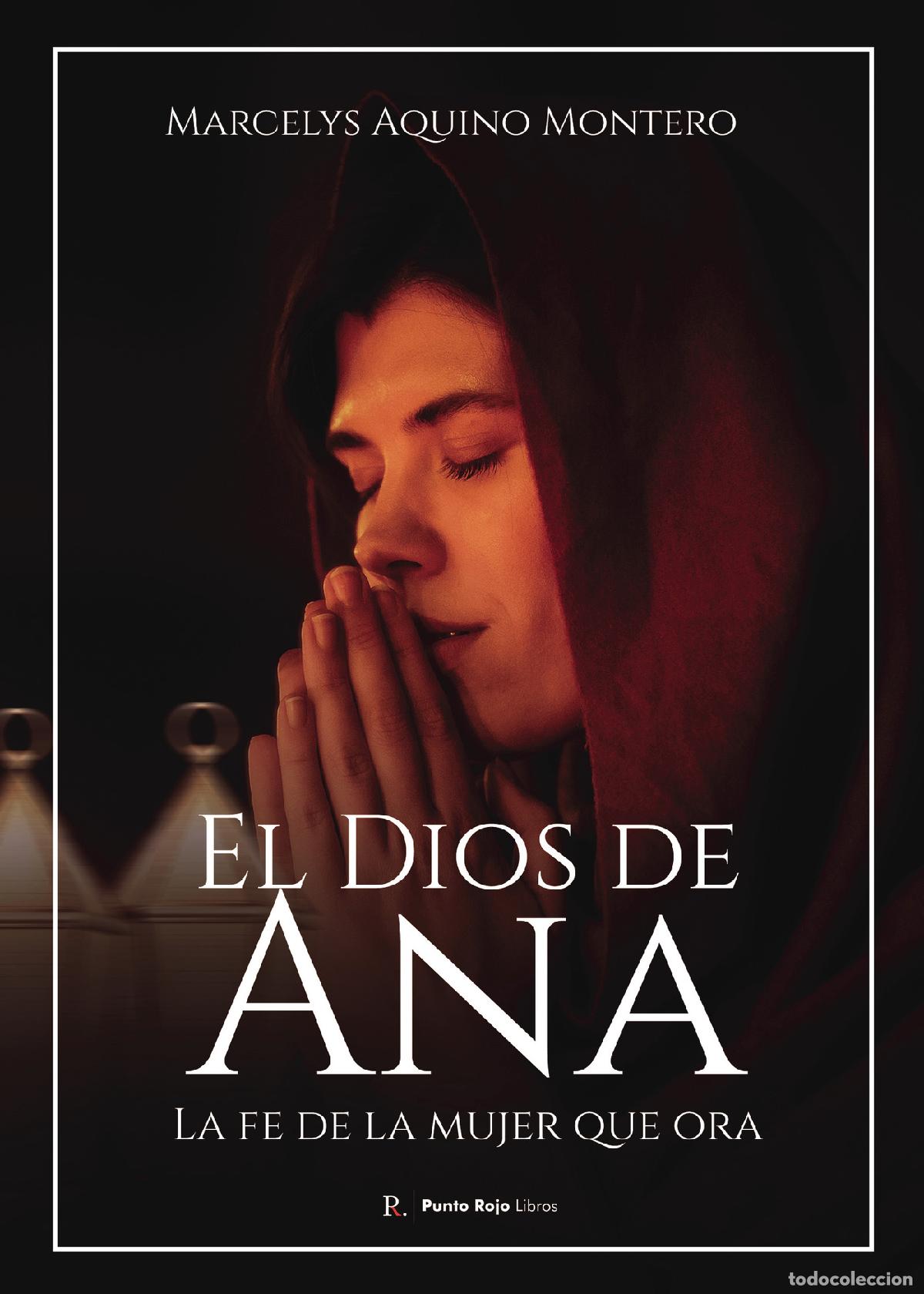 Libri: El Dios de Ana. La fe de la mujer que ora - Marcelys Aquino Montero