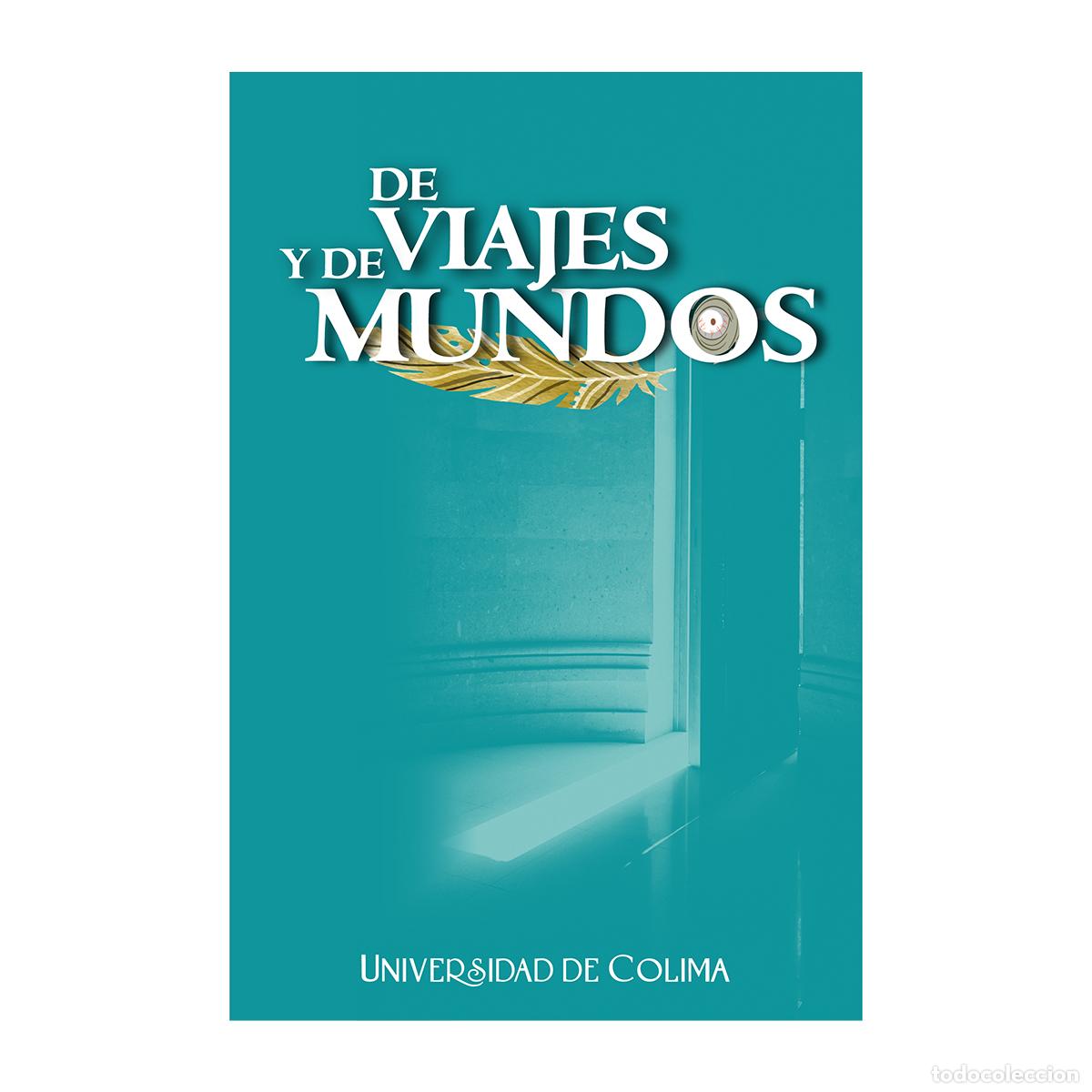 Libri: De viajes y de mundos - Ganadores y menciones honor&iacute;ficas del Concurso de Relato Fant&aacute;stico dirigido