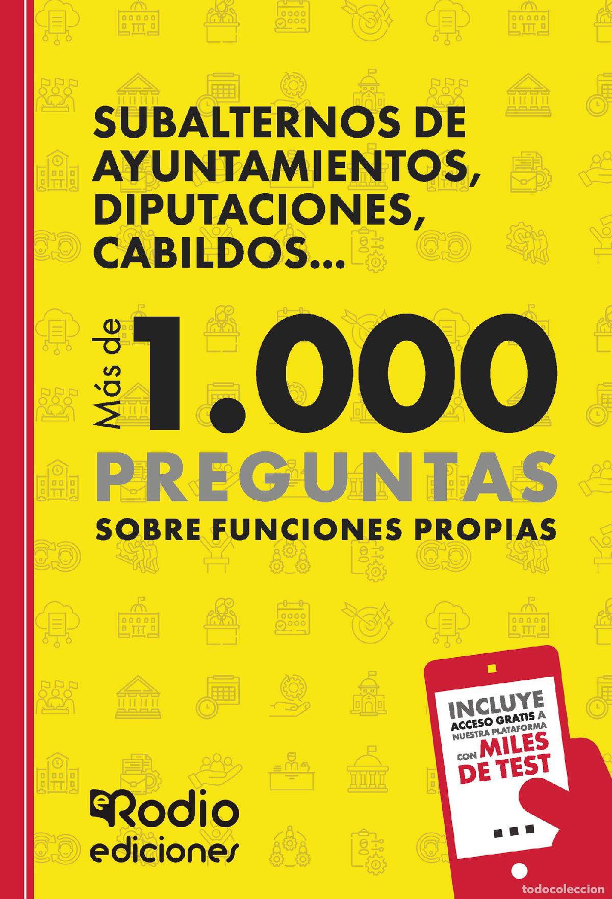 Libri: Subalternos de Ayuntamientos, Diputaciones, Cabildos... M&aacute;s de 1.000 preguntas sobre Funciones Propi