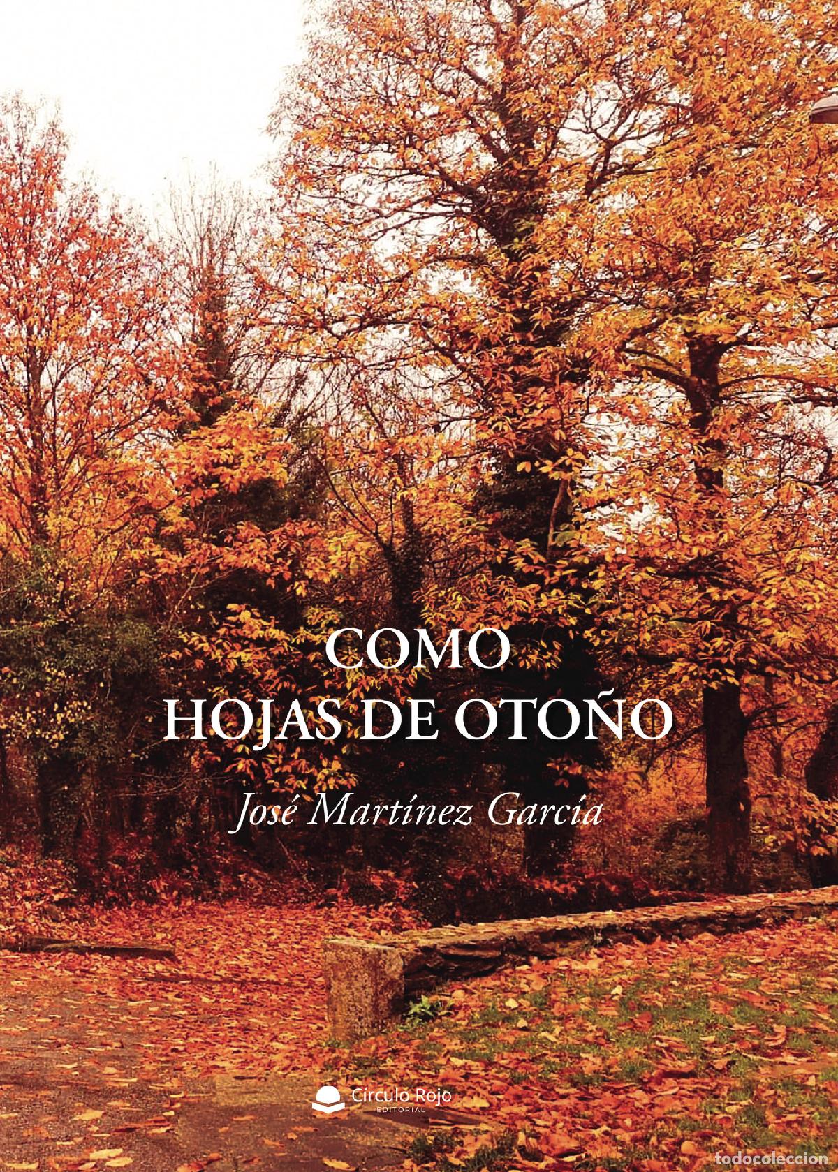 B&uuml;cher: Como hojas de oto&ntilde;o - Jos&eacute; Mart&iacute;nez Garc&iacute;a