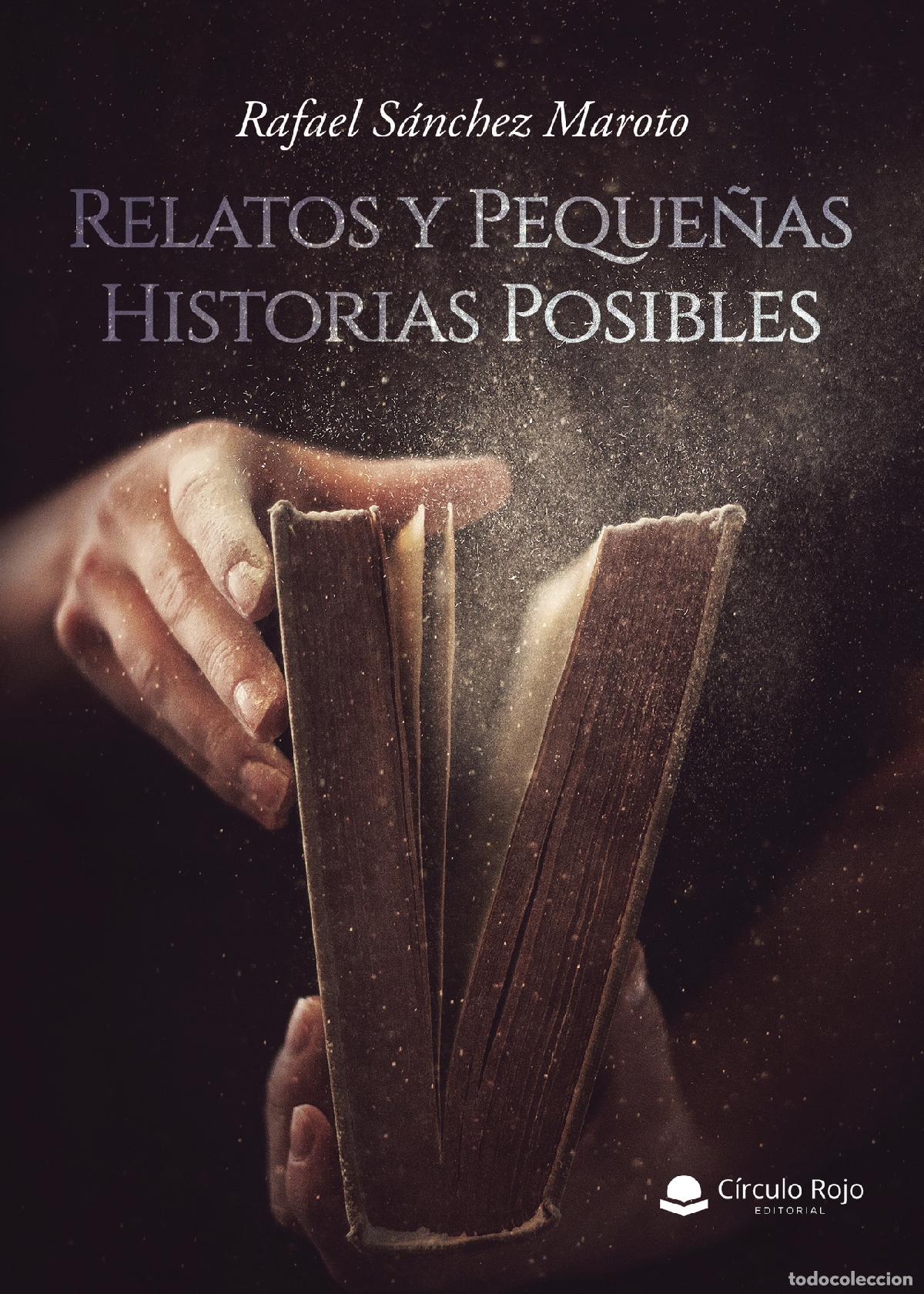 Livres: Relatos y peque&ntilde;as historias posibles - Rafael S&aacute;nchez Maroto