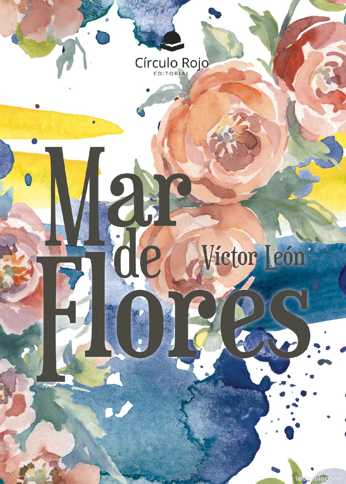 Libros: Mar de flores - V&iacute;ctor Le&oacute;n - Foto 1