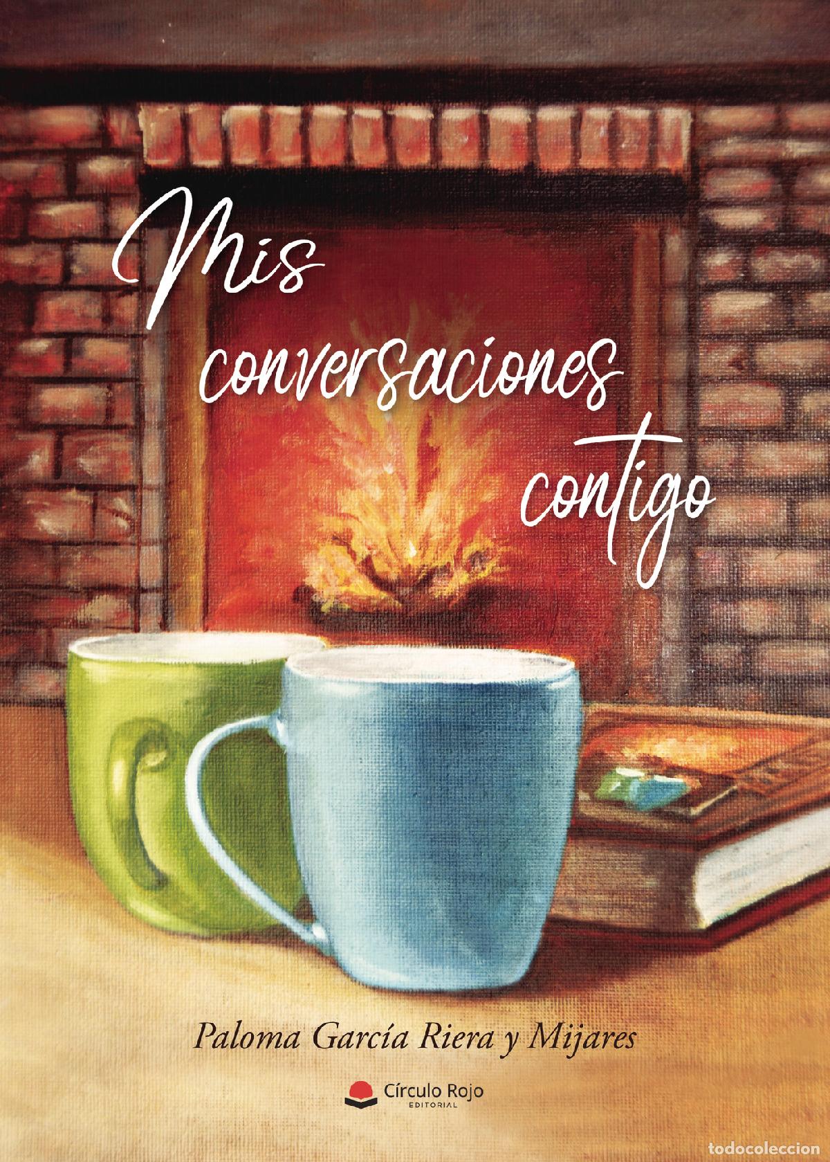 Libri: Mis conversaciones contigo - Paloma Garc&iacute;a Riera y Mijares