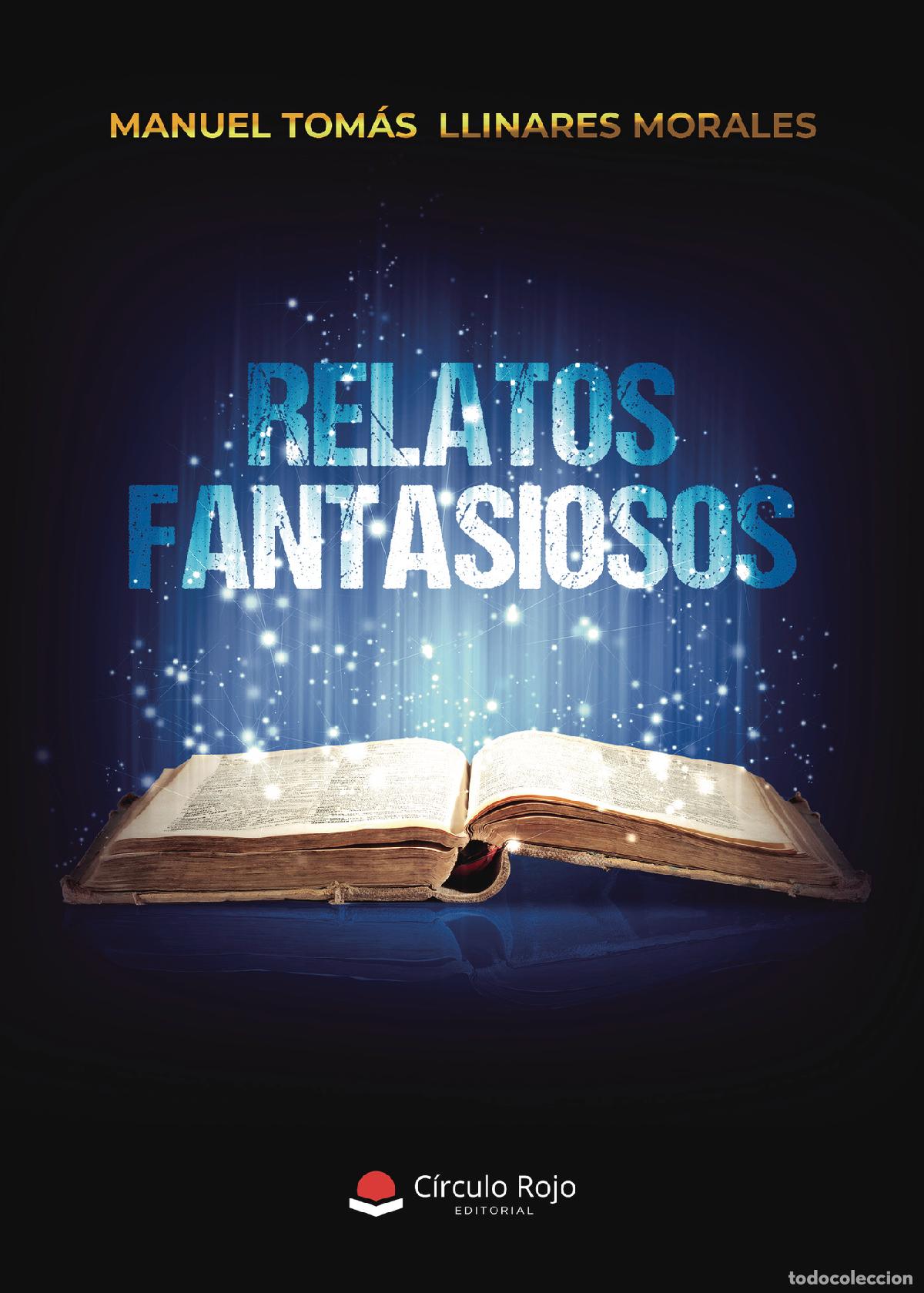 books: Relatos fantasiosos - Manuel Tom&aacute;s Llinares Morales