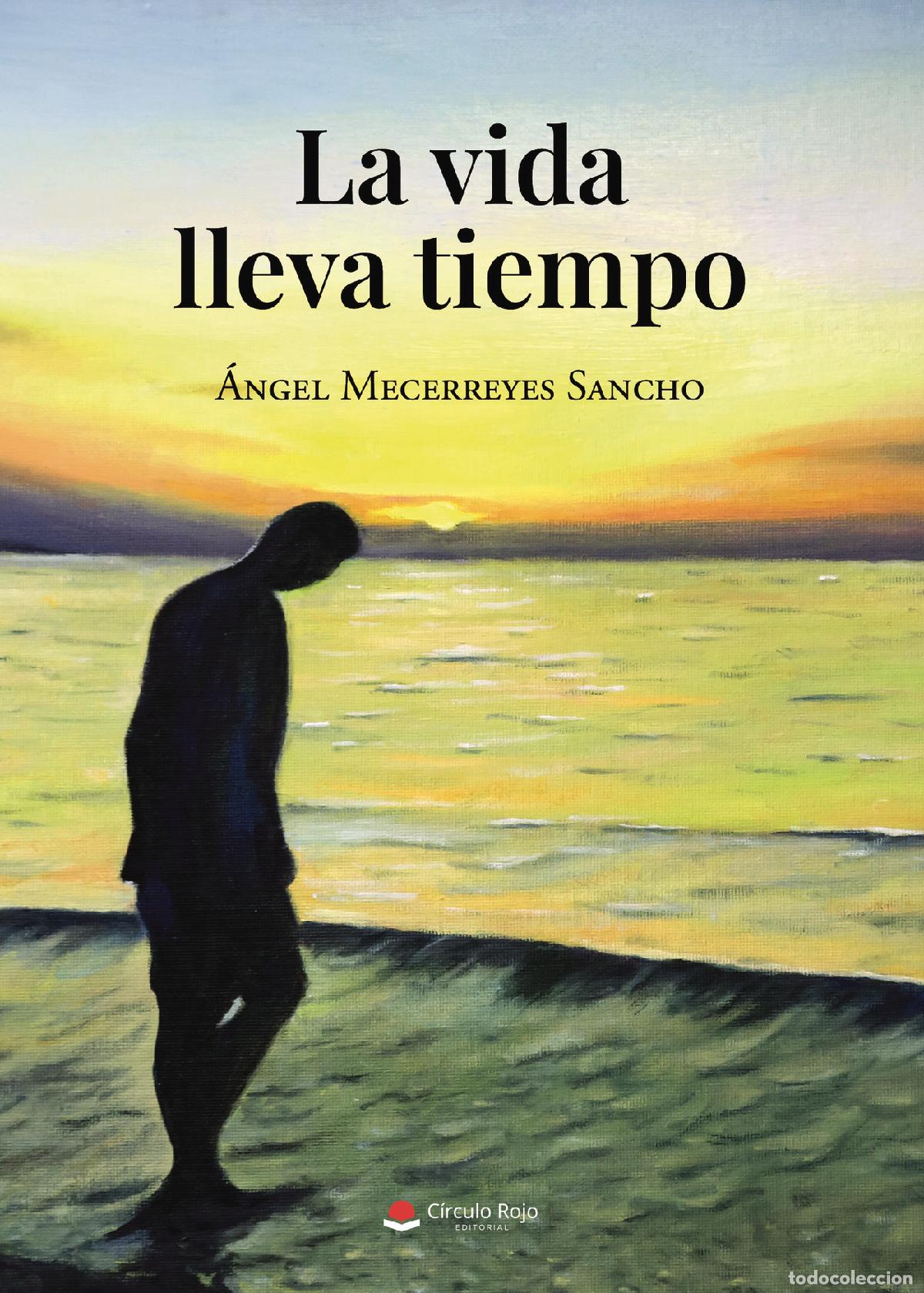 books: La vida lleva tiempo - &Aacute;ngel Mecerreyes Sancho