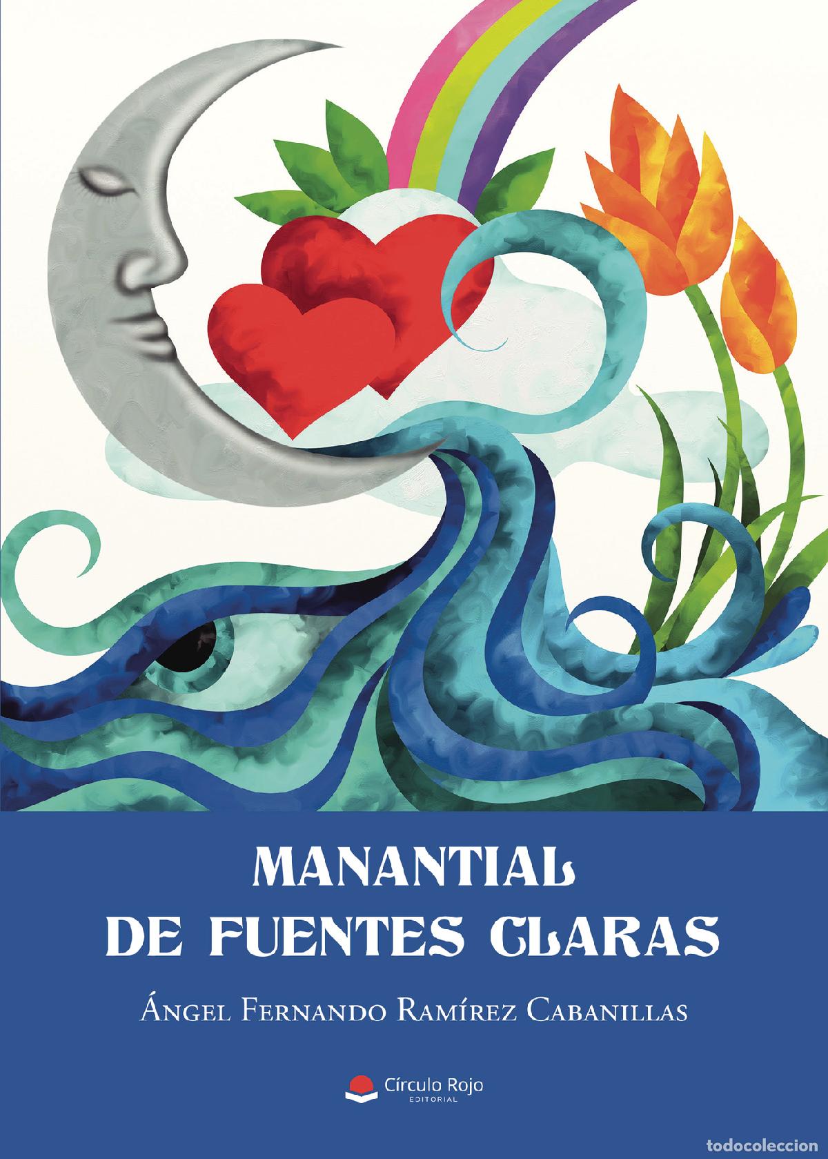 Libros: Manantial de fuentes claras - &Aacute;ngel Fernando Ram&iacute;rez Cabanillas