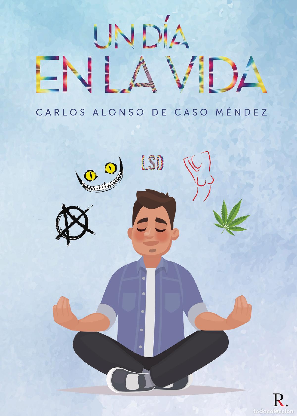 Libri: Un d&iacute;a en la vida - Carlos Alonso De Caso M&eacute;ndez