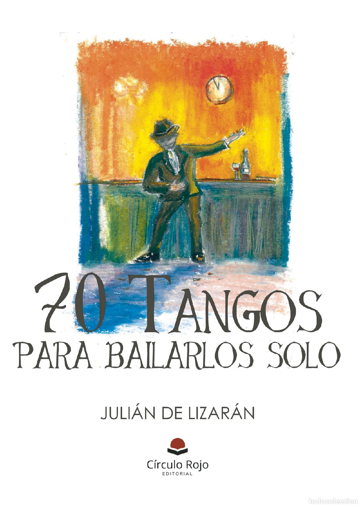 Libros: 70 Tangos para bailarlos solo - Vicente Lizandra Fron