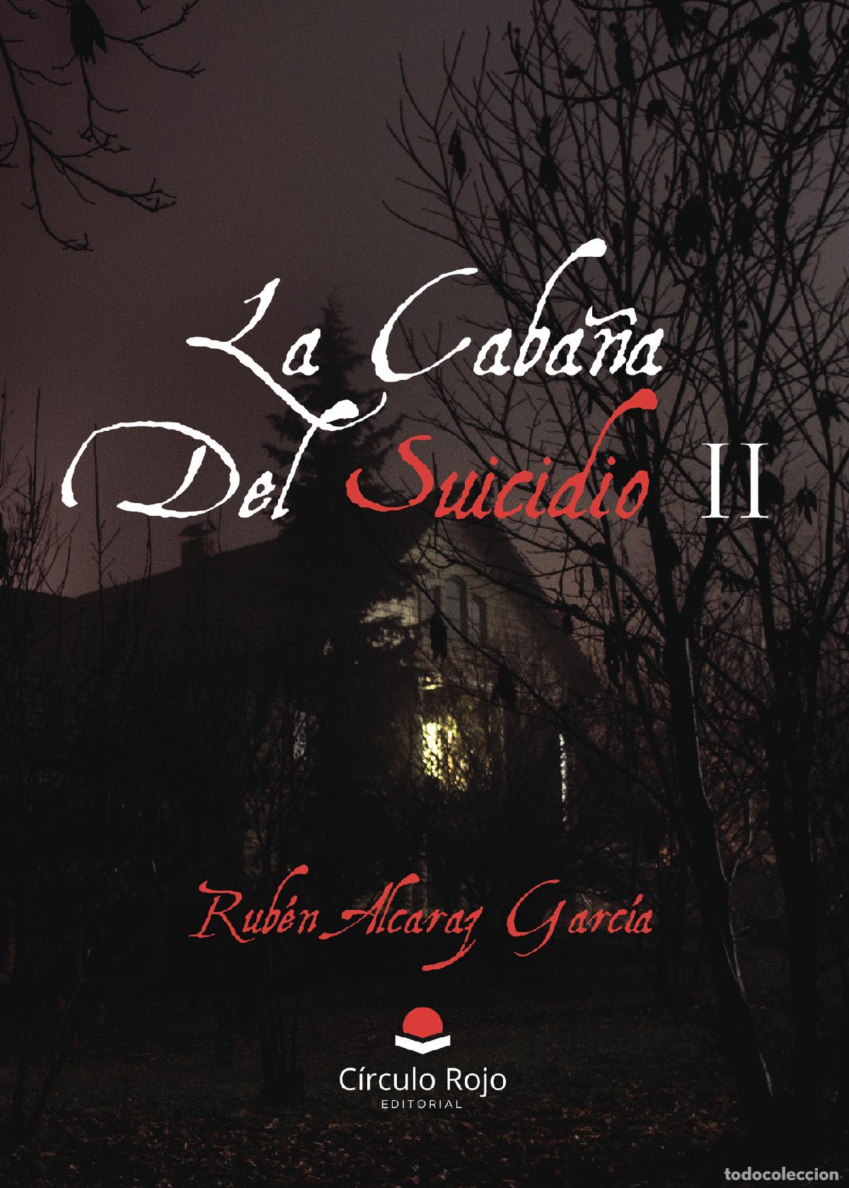 books: La caba&ntilde;a del suicidio II - Rub&eacute;n Alcaraz Garc&iacute;a