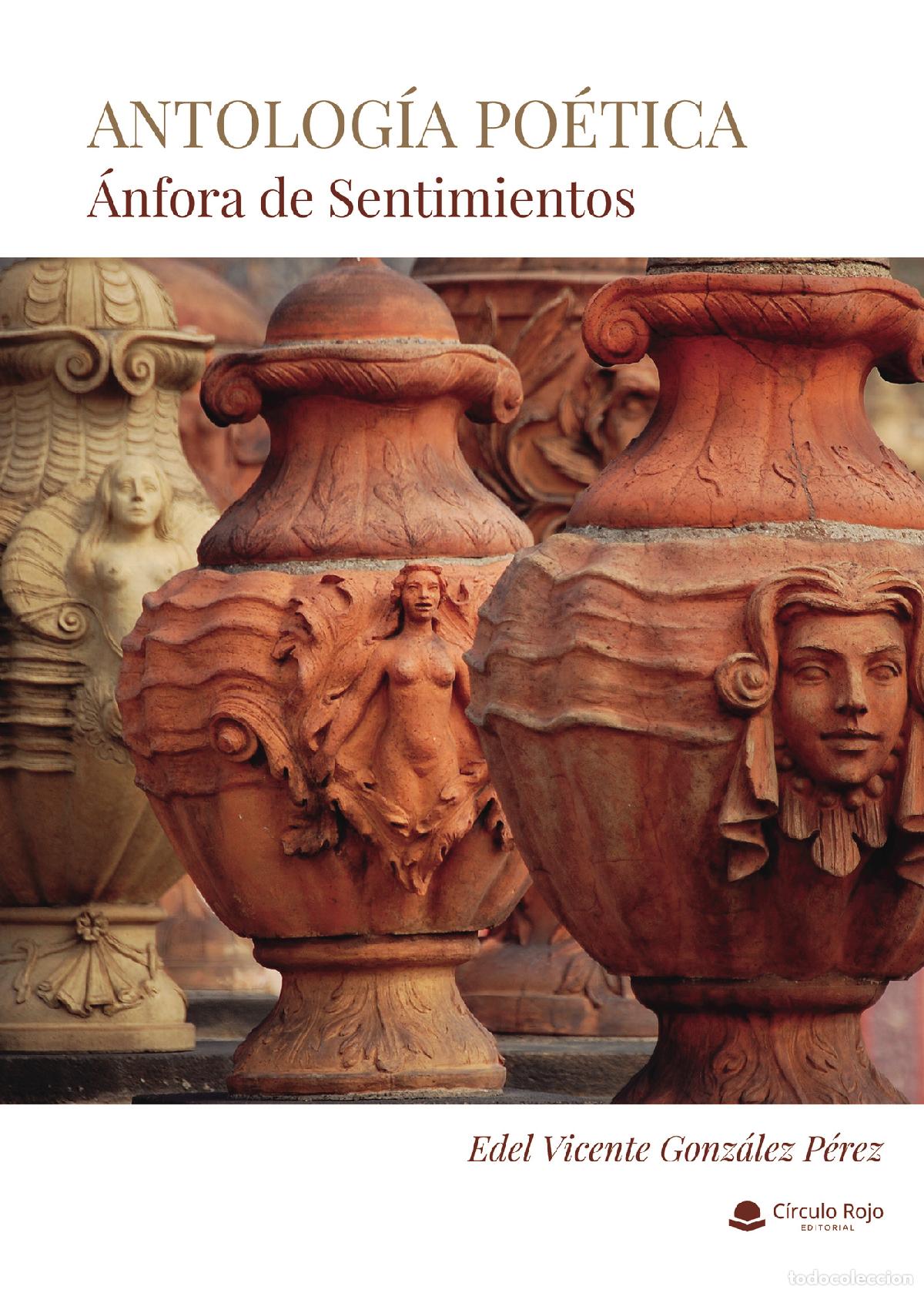 Libri: Antolog&iacute;a po&eacute;tica. &Aacute;nfora de sentimientos - Edel Vicente Gonz&aacute;lez P&eacute;rez