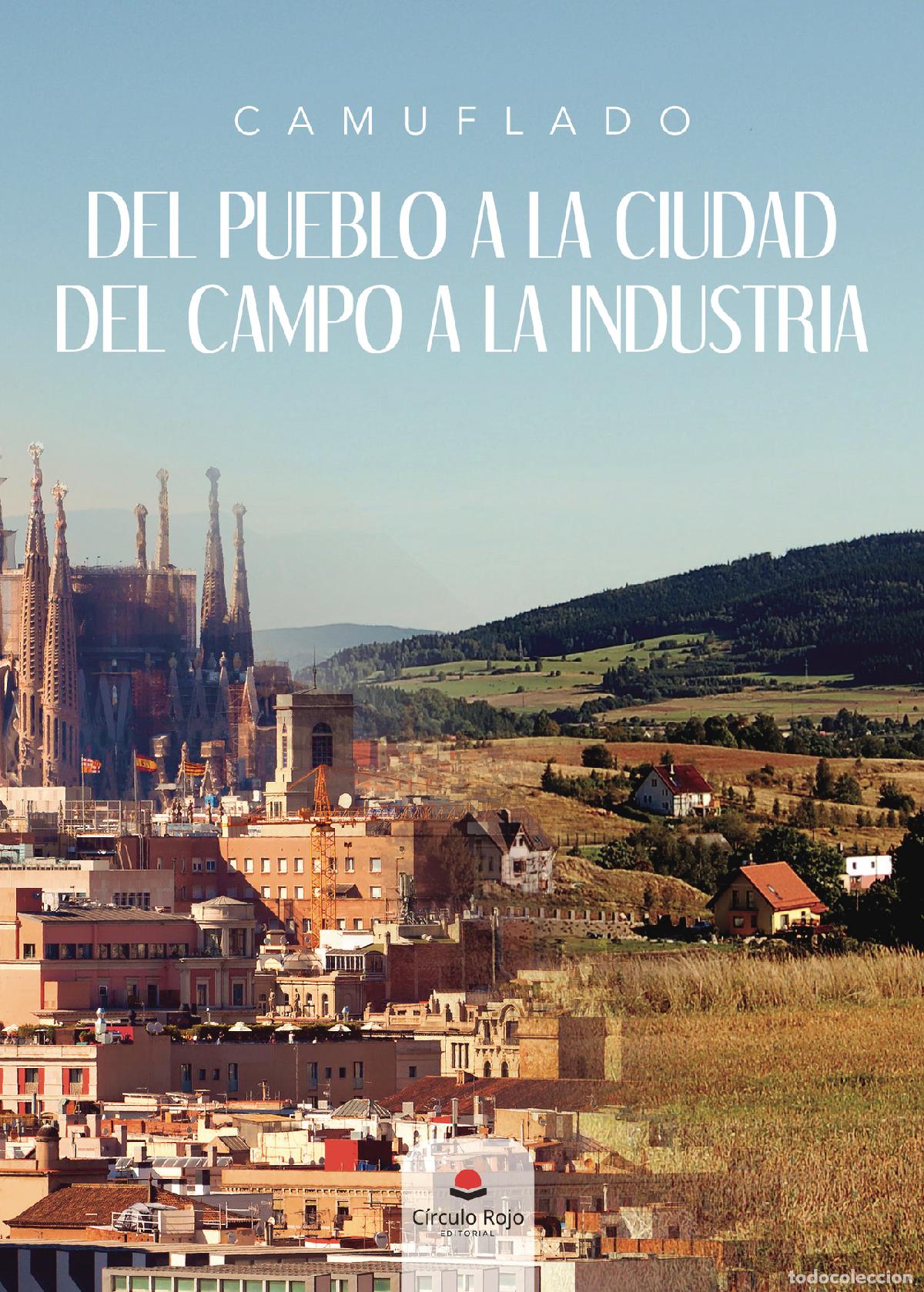 B&uuml;cher: Del pueblo a la ciudad - Del campo a la industria - C a m u f l a d o