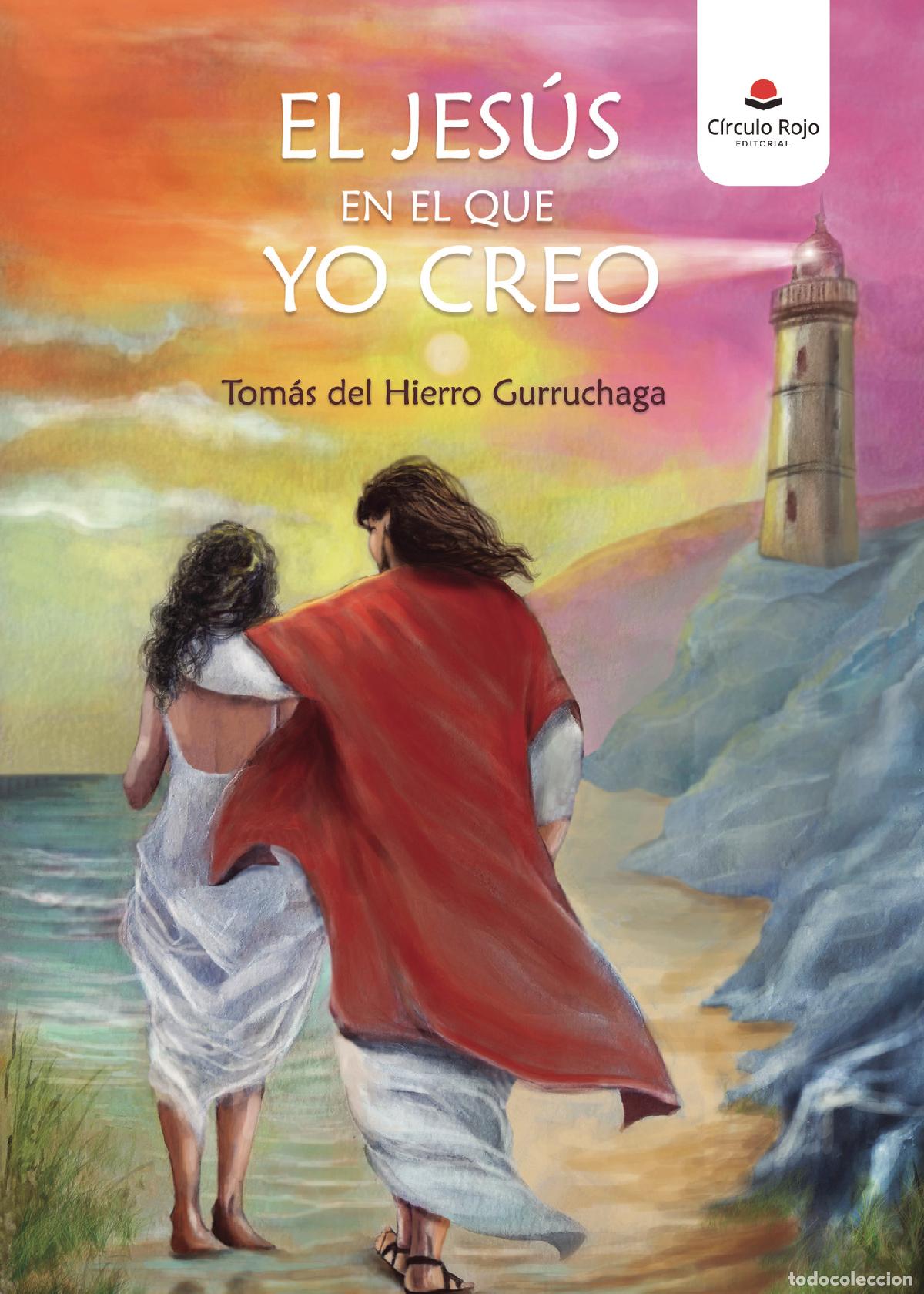 books: El Jes&uacute;s en el que yo creo - Tom&aacute;s del Hierro Gurruchaga