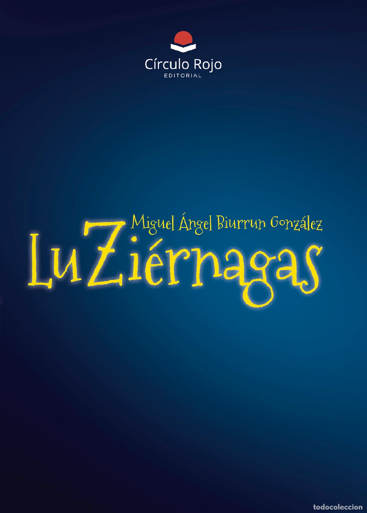 Libros: LuZi&eacute;rnagas - Miguel &Aacute;ngel Biurrun Gonz&aacute;lez