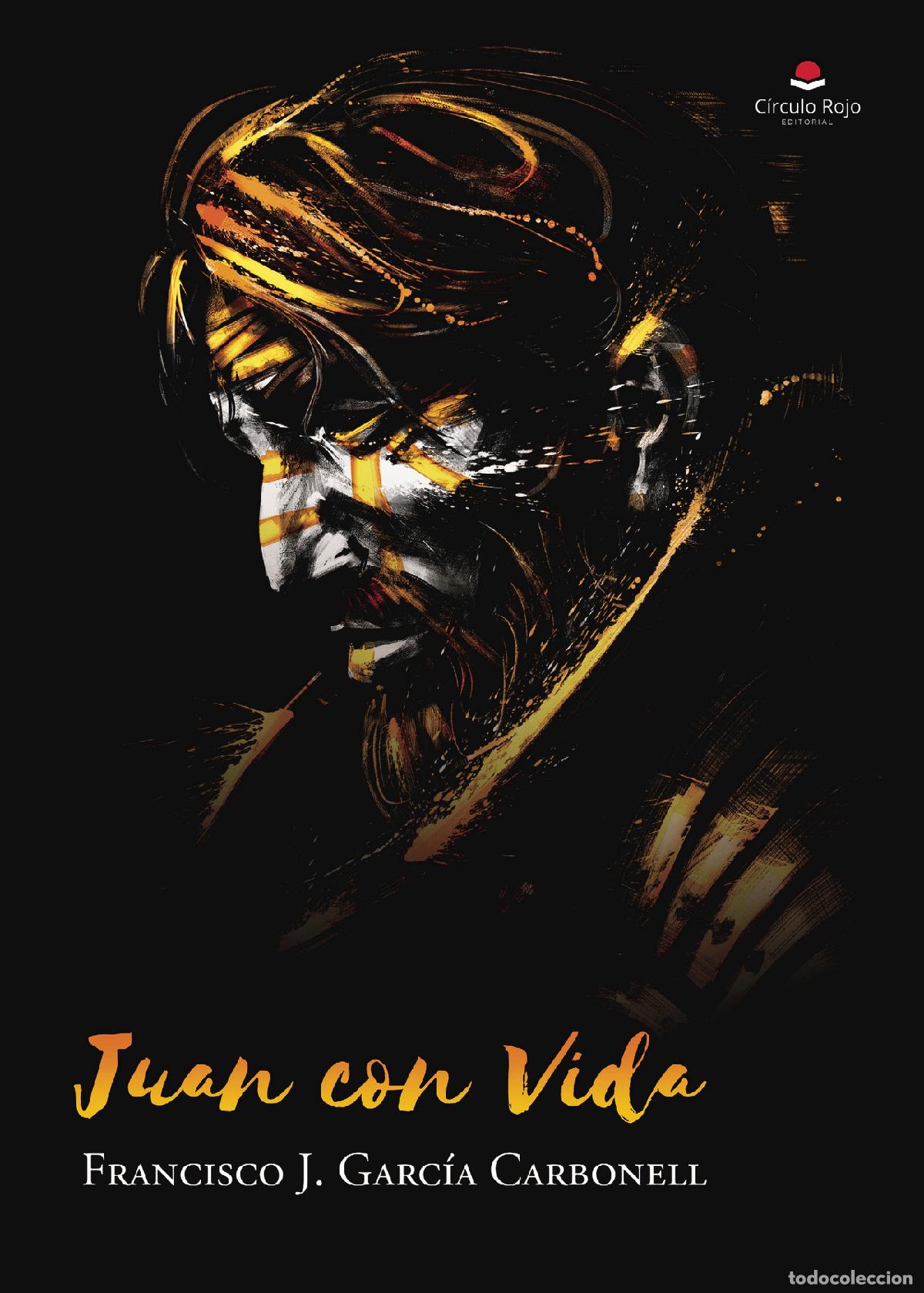 Libri: Juan con vida - Francisco J. Garc&iacute;a Carbonell