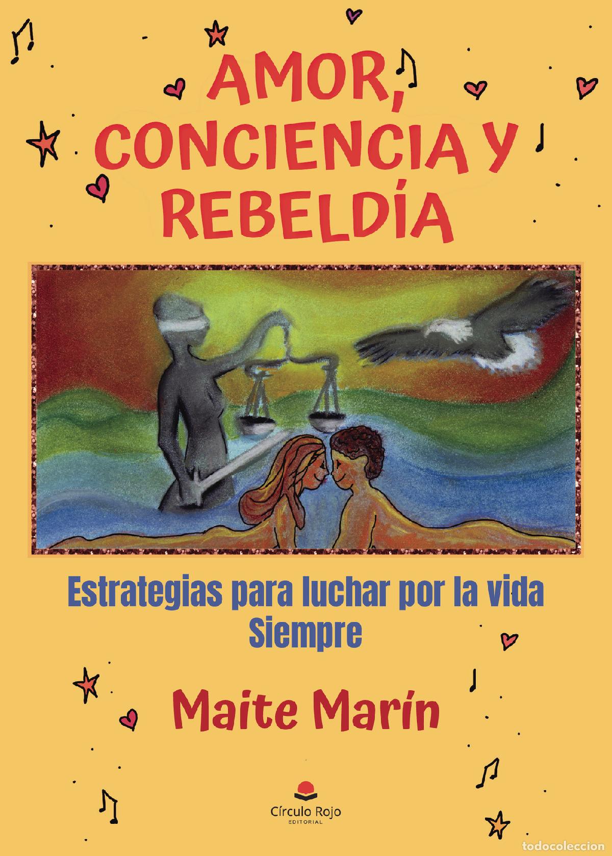 Livres: Amor, conciencia y rebeld&iacute;a - Estrategias para luchar por la vida siempre - Maite Mar&iacute;n