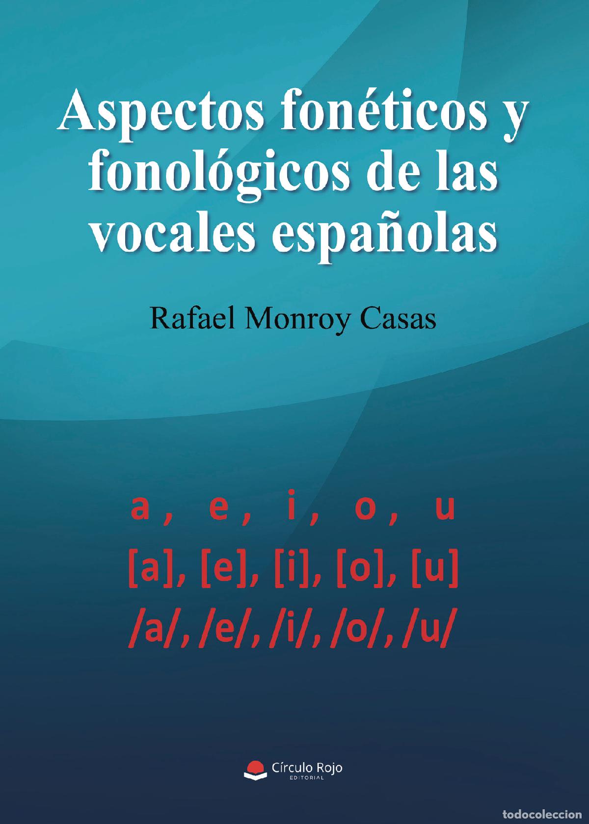 Livres: Aspectos fon&eacute;ticos y fonol&oacute;gicos de las vocales espa&ntilde;olas - Rafael Monroy Casas