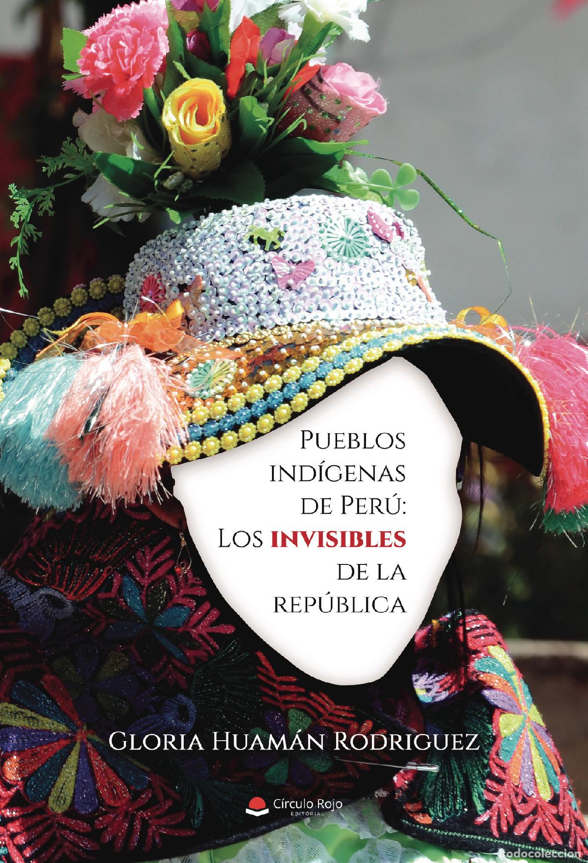 Livres: Pueblos ind&iacute;genas de Per&uacute;: Los invisibles de la Rep&uacute;blica - Gloria Huam&aacute;n Rodriguez