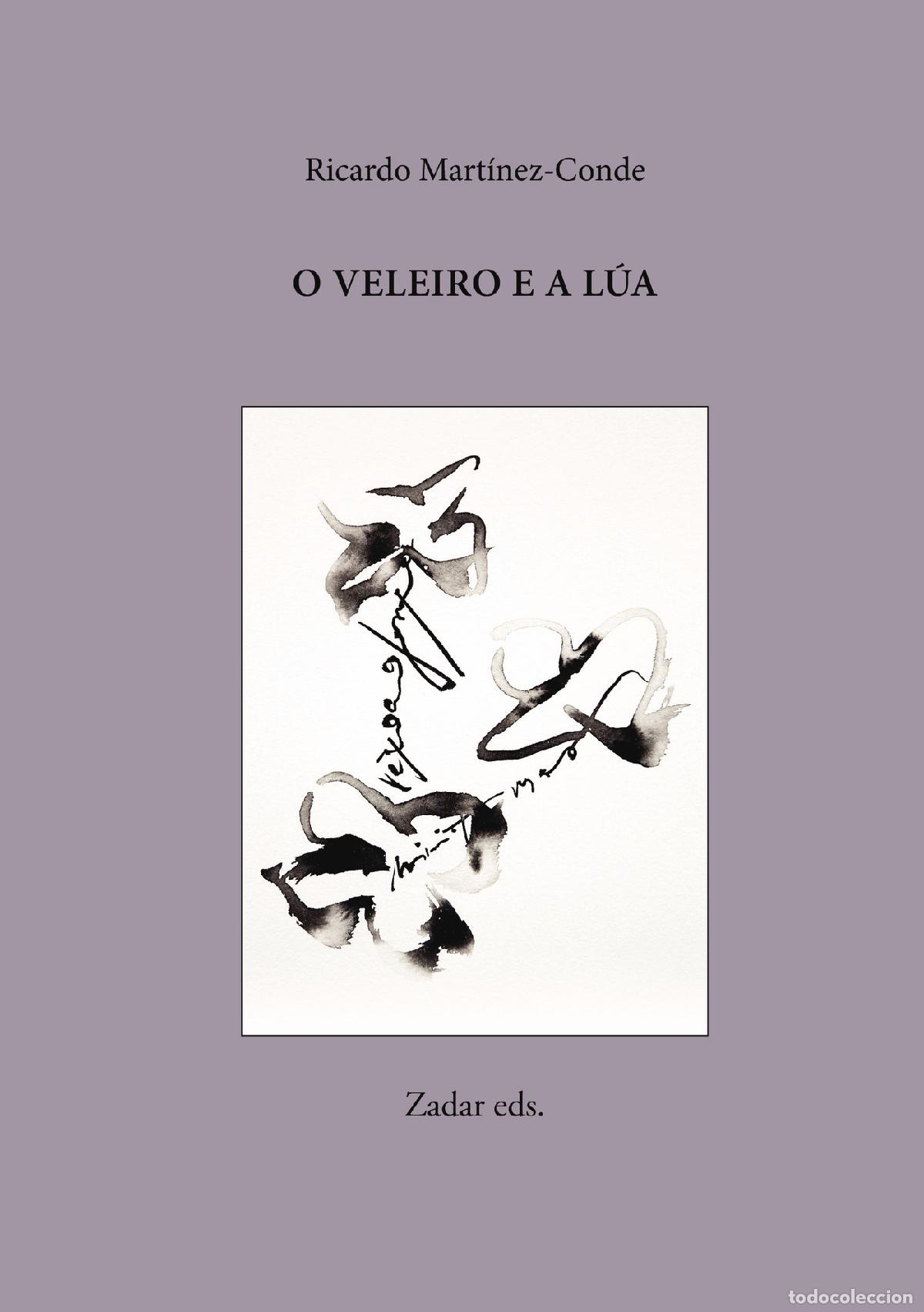 Libros: O veleiro e a l&uacute;a - Editorial Zadar Ricardo Mart&iacute;nez-Conde - Foto 1