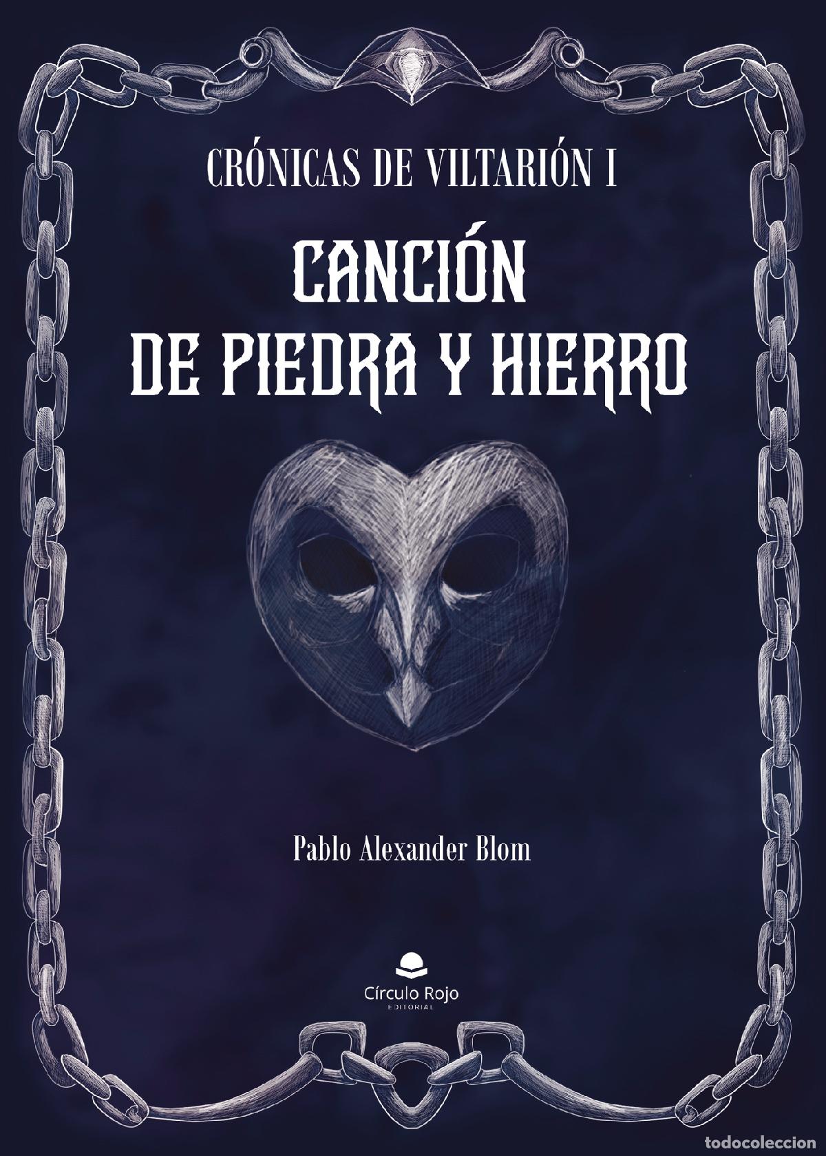 Livres: Cr&oacute;nicas de Viltari&oacute;n I - Canci&oacute;n de Piedra y Hierro - Pablo Alexander Blom