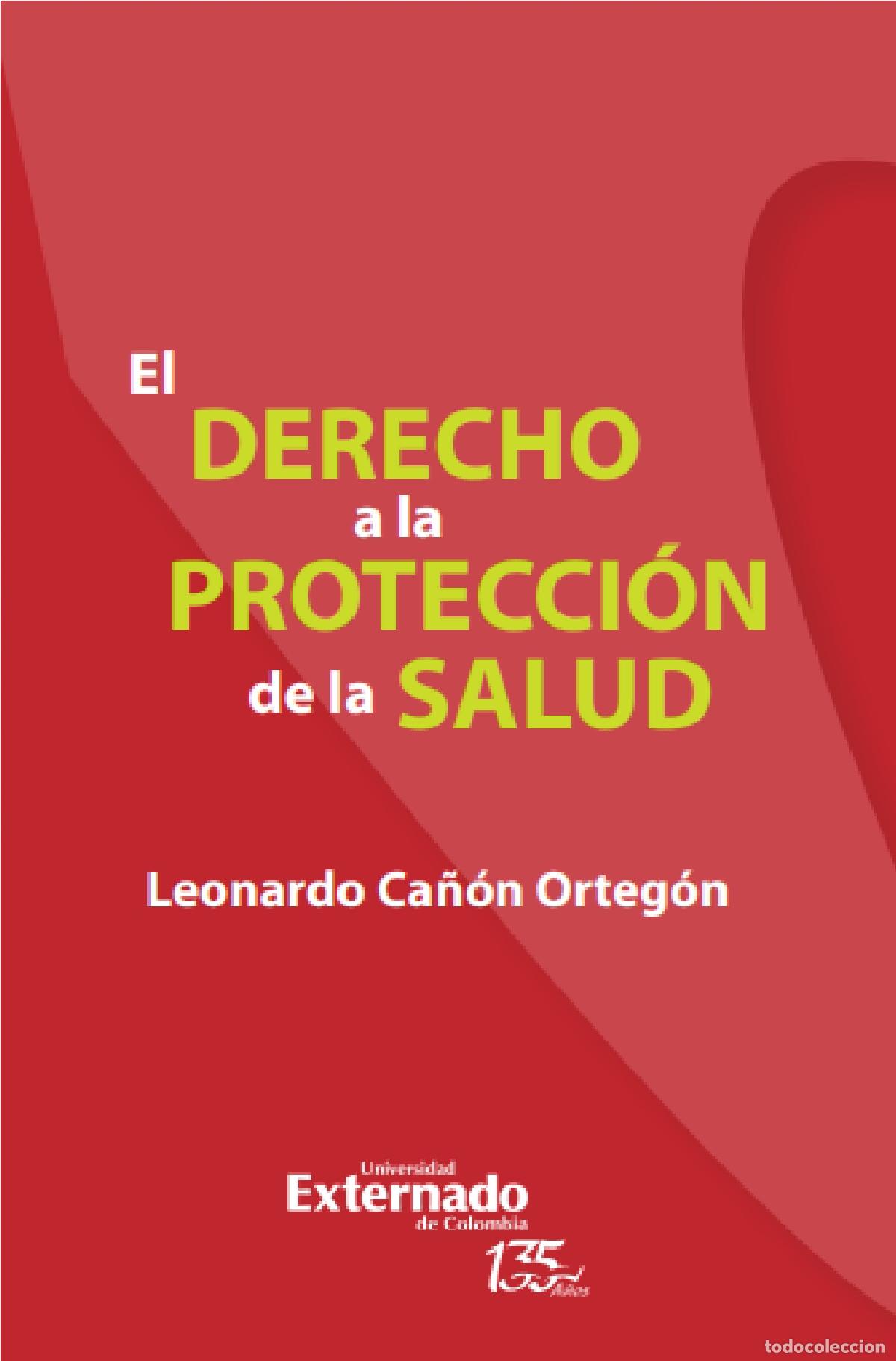 Libros: El derecho a la protecci&oacute;n de la salud - Leonardo Ca&ntilde;&oacute;n Orteg&oacute;n - Foto 1