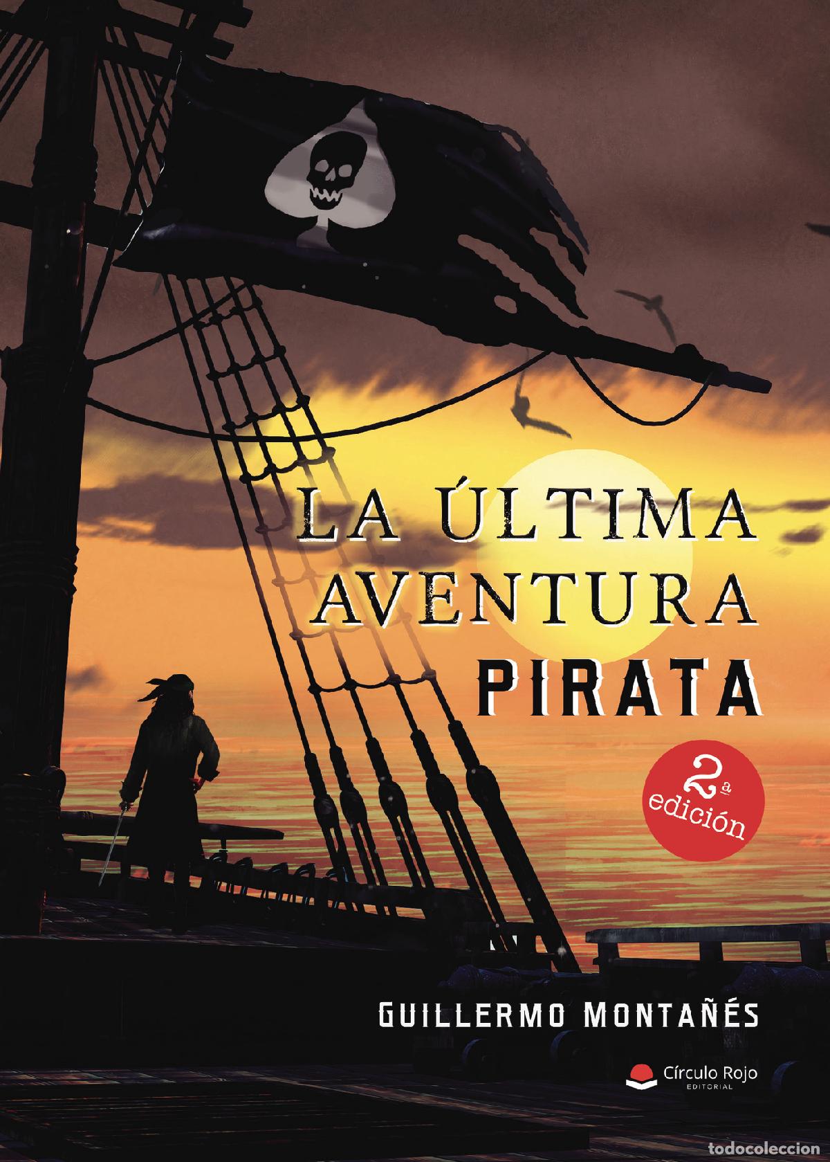 Livres: La &uacute;ltima aventura pirata - Guillermo Monta&ntilde;&eacute;s