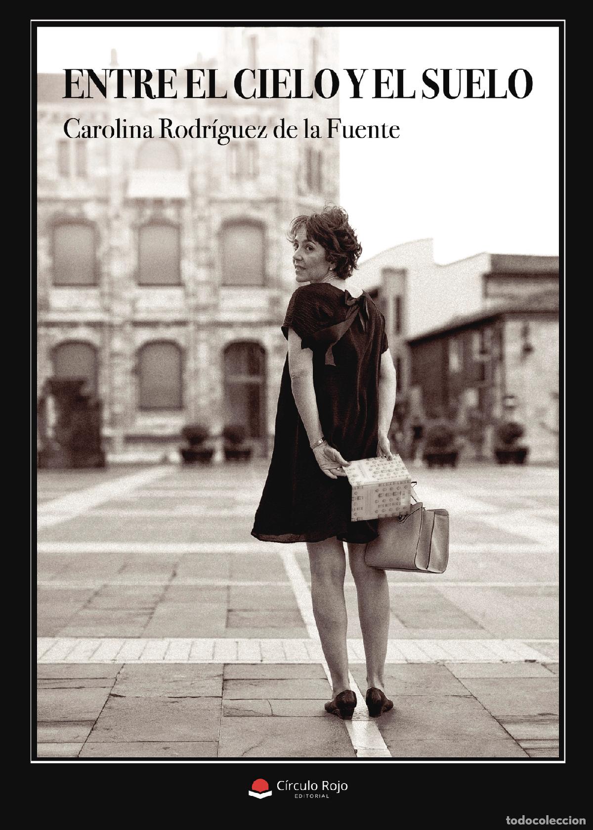 Livres: Entre el cielo y el suelo - Carolina Rodr&iacute;guez de la Fuente