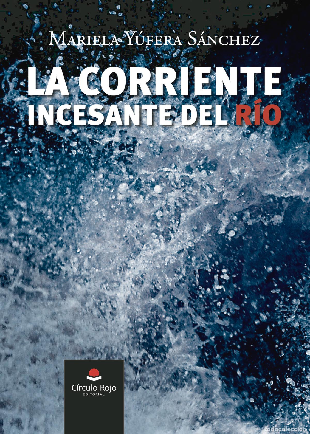 Livres: La corriente incesante del r&iacute;o - Mariela Y&uacute;fera S&aacute;nchez