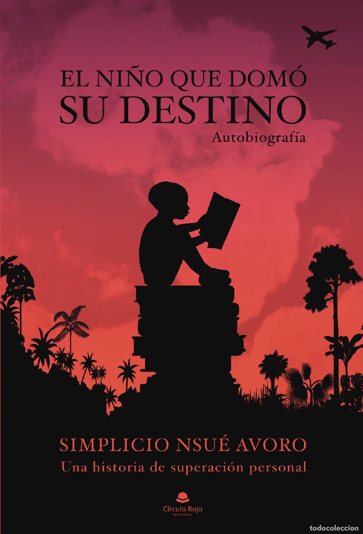 Livres: El ni&ntilde;o que dom&oacute; su destino - Simplicio Nsu&eacute; Avoro
