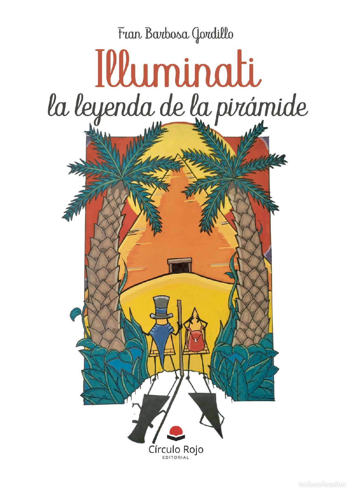 Livres: Illuminati la leyenda de la pir&aacute;mide - Fran Barbosa Gordillo