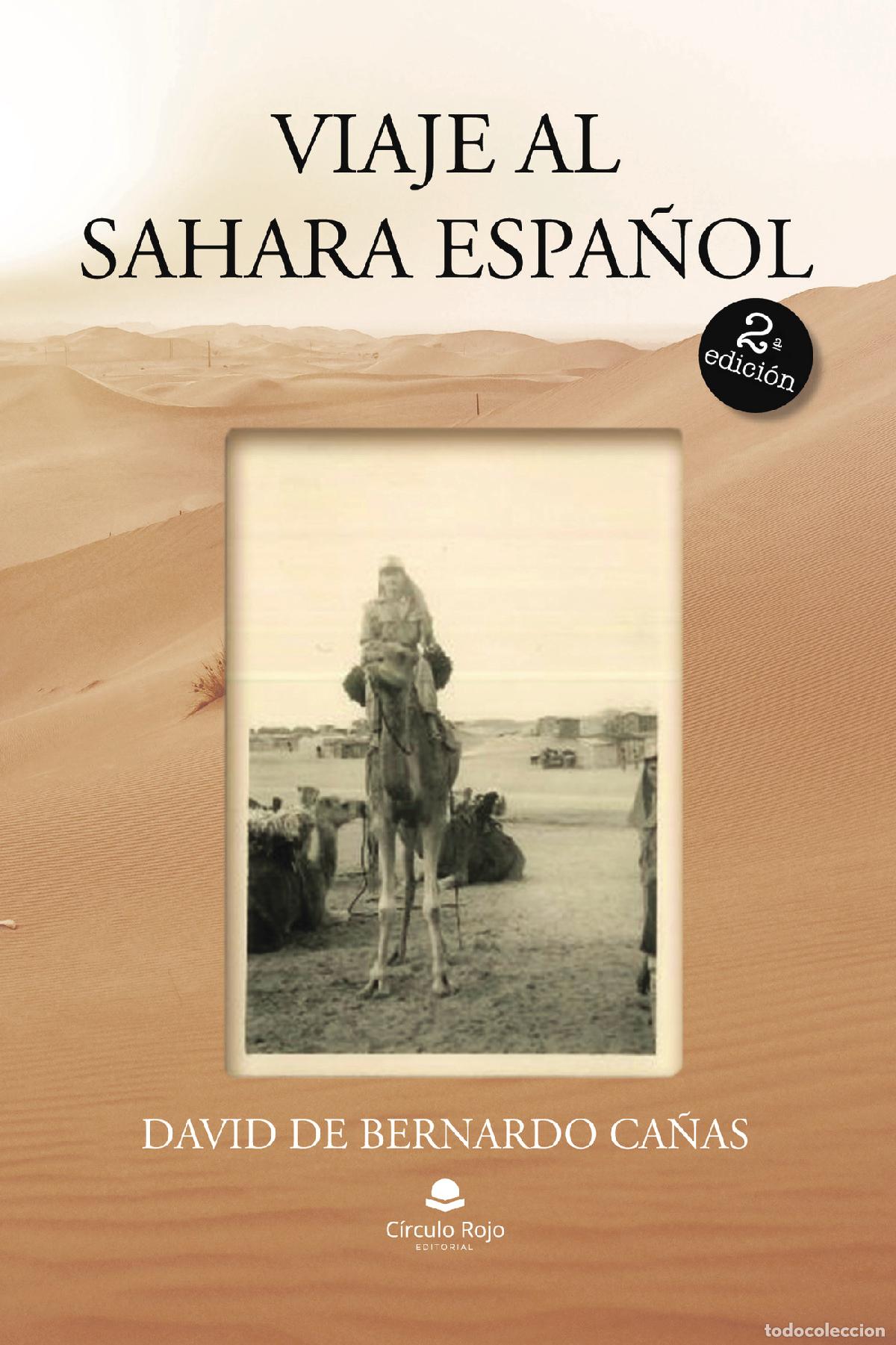 Livres: VIAJE AL SAHARA ESPA&Ntilde;OL - David De Bernardo Ca&ntilde;as