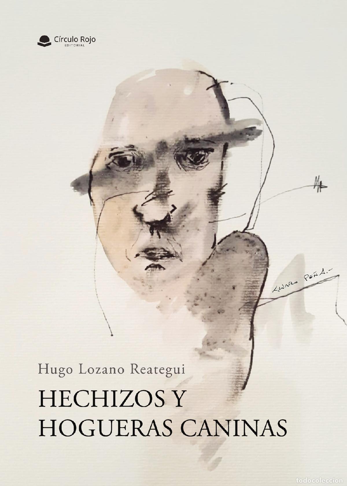Livres: Hechizos y hogueras caninas - Hugo Lozano Reategui