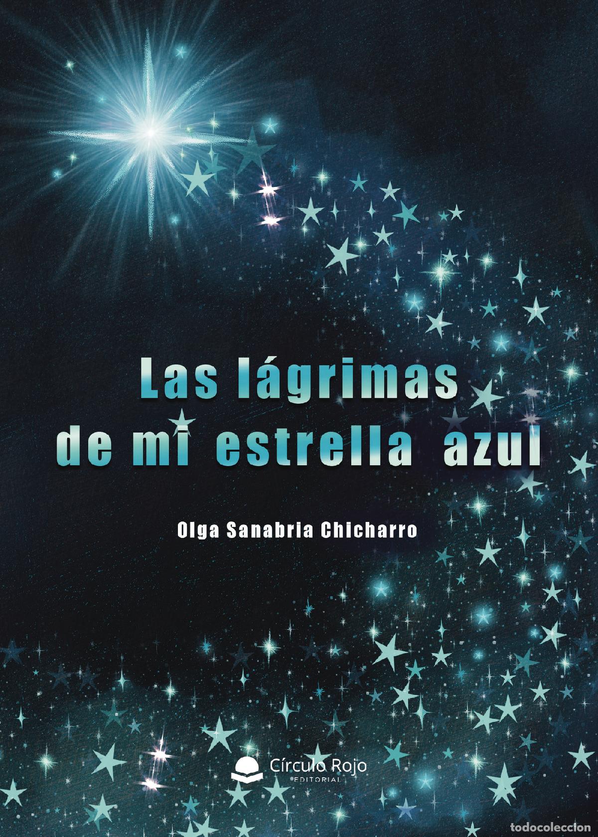 books: Las l&aacute;grimas de mi estrella azul - Olga Sanabria Chicharro