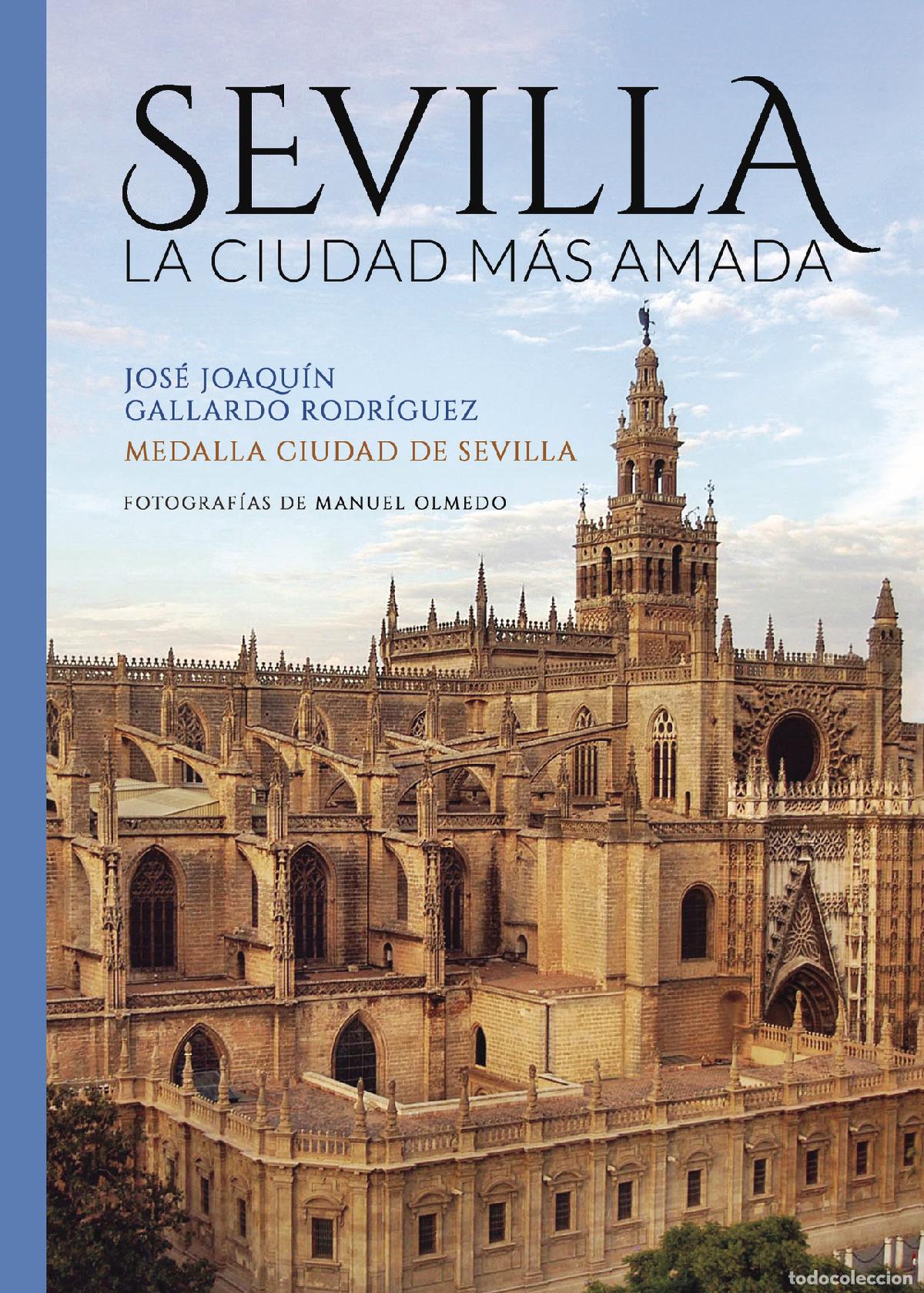Livres: Sevilla la ciudad m&aacute;s amada - Jos&eacute; Joaqu&iacute;n Gallardo Rodr&iacute;guez
