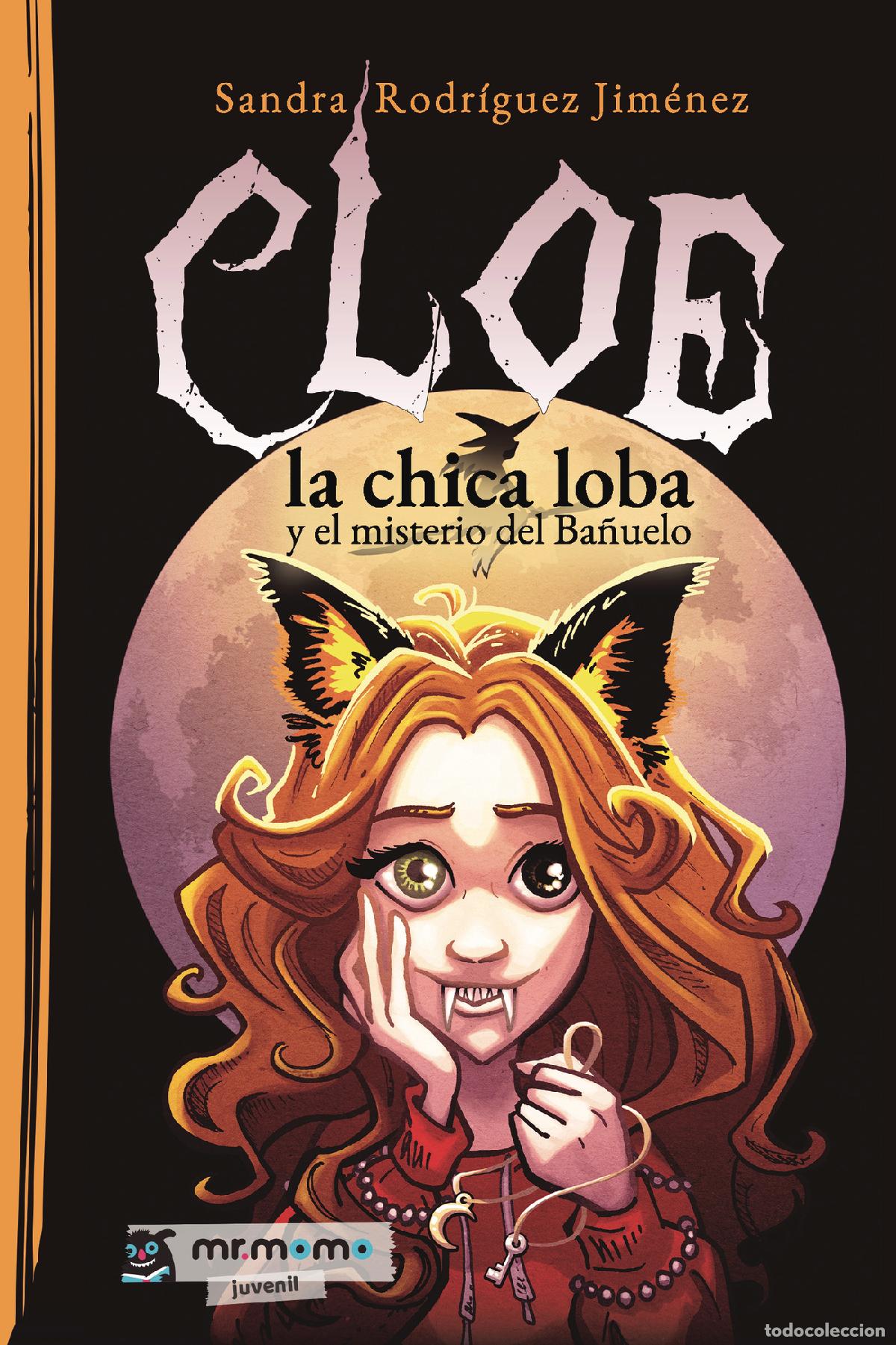 Livres: Cloe, la chica loba y el misterio del Ba&ntilde;uelo - Sandra Rodr&iacute;guez Jim&eacute;nez