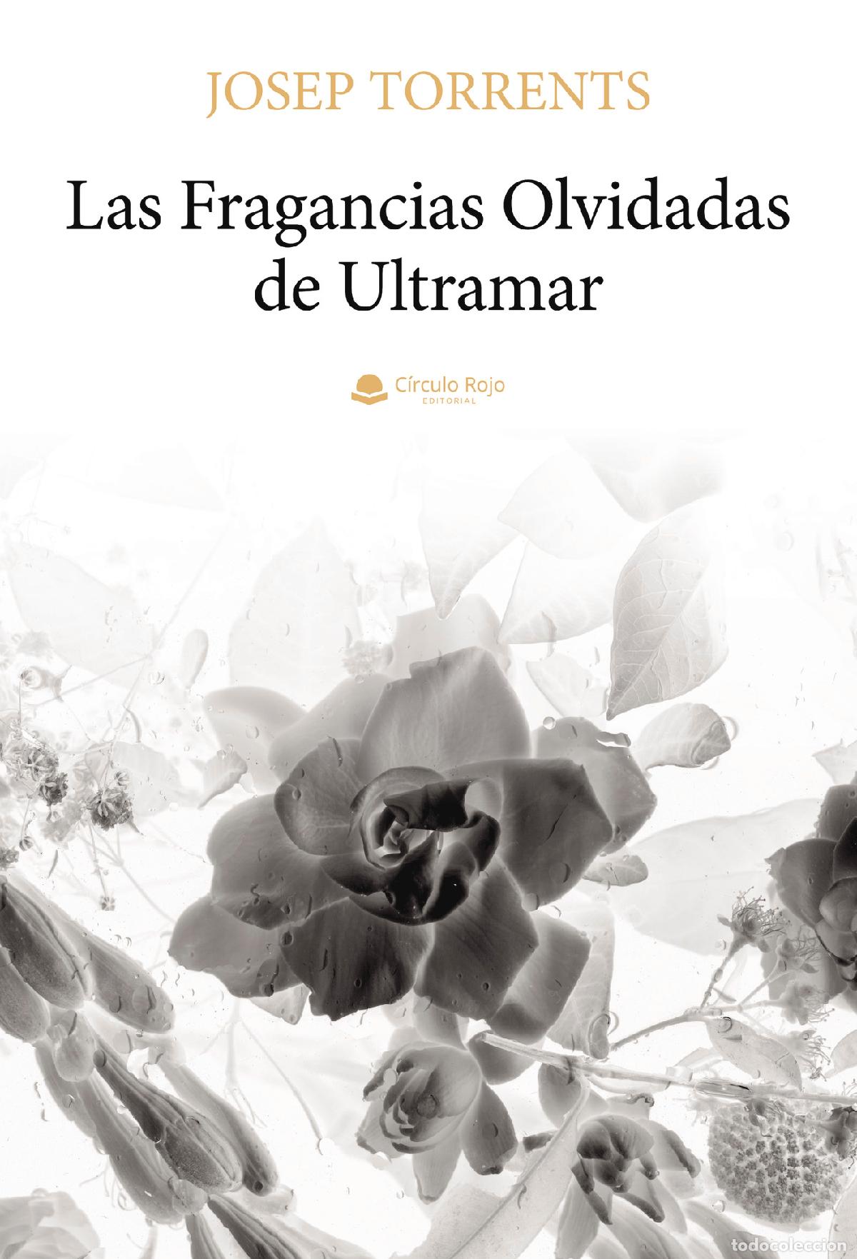 Livres: Las fragancias olvidadas de ultramar - Josep Torrents