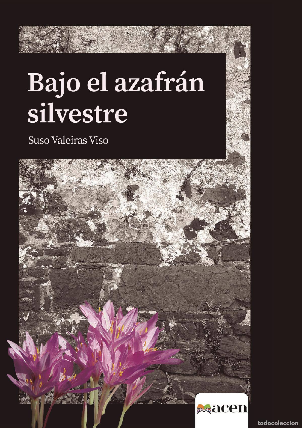 Livres: Bajo el azafr&aacute;n silvestre - Suso Valeiras Viso