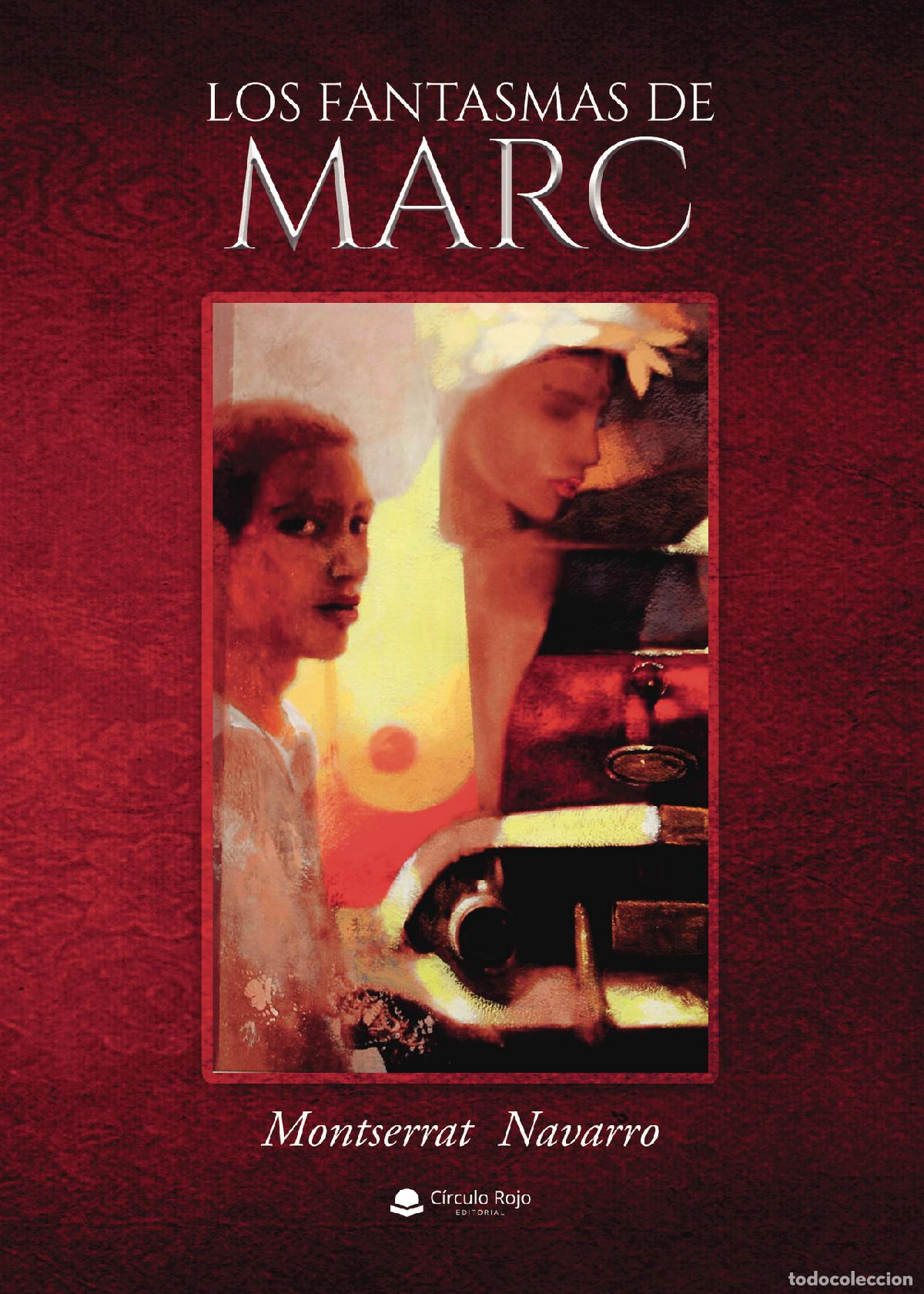 Livres: Los fantasmas de Marc - Montserrat Navarro