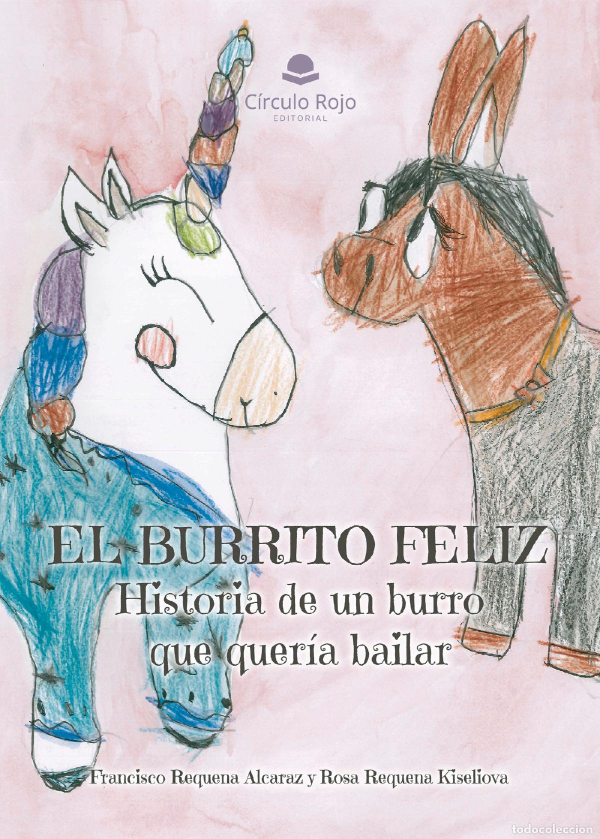 Livres: El burrito feliz: historia de un burro que quer&iacute;a bailar - Rosa Requena Kiseliova