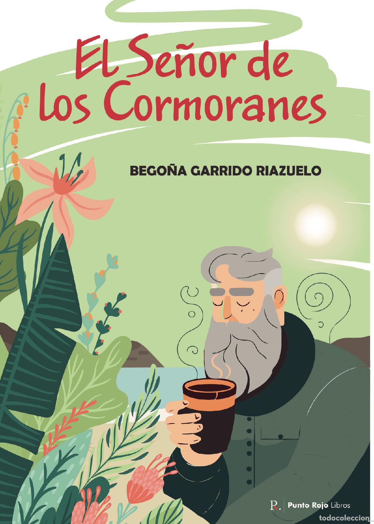 Livres: El Se&ntilde;or de los Cormoranes - Mar&iacute;a Bego&ntilde;a Garrido Riazuelo