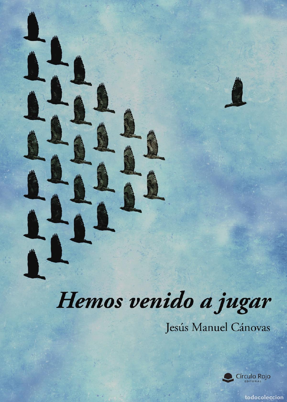 B&uuml;cher: Hemos venido a jugar - Jes&uacute;s Manuel C&aacute;novas