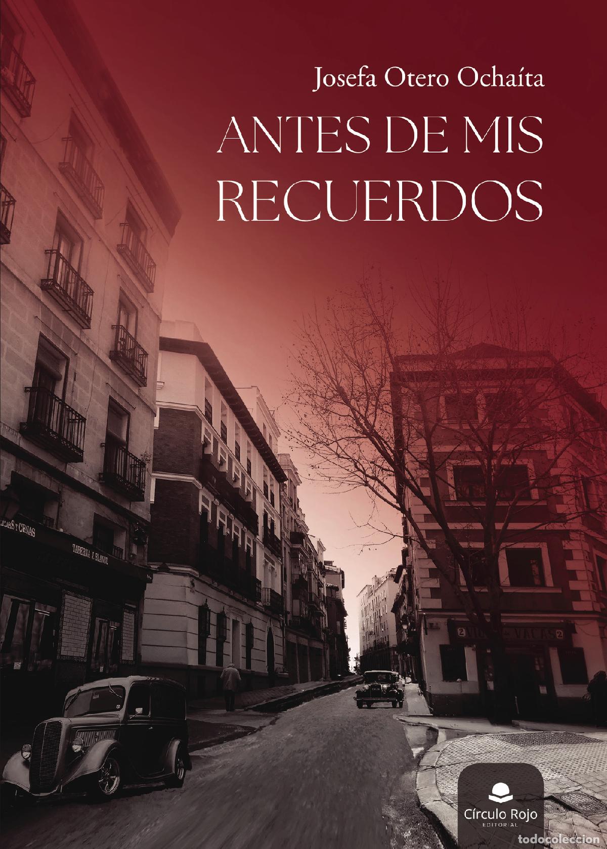 B&uuml;cher: Antes de mis recuerdos - Josefa Otero Ocha&iacute;ta
