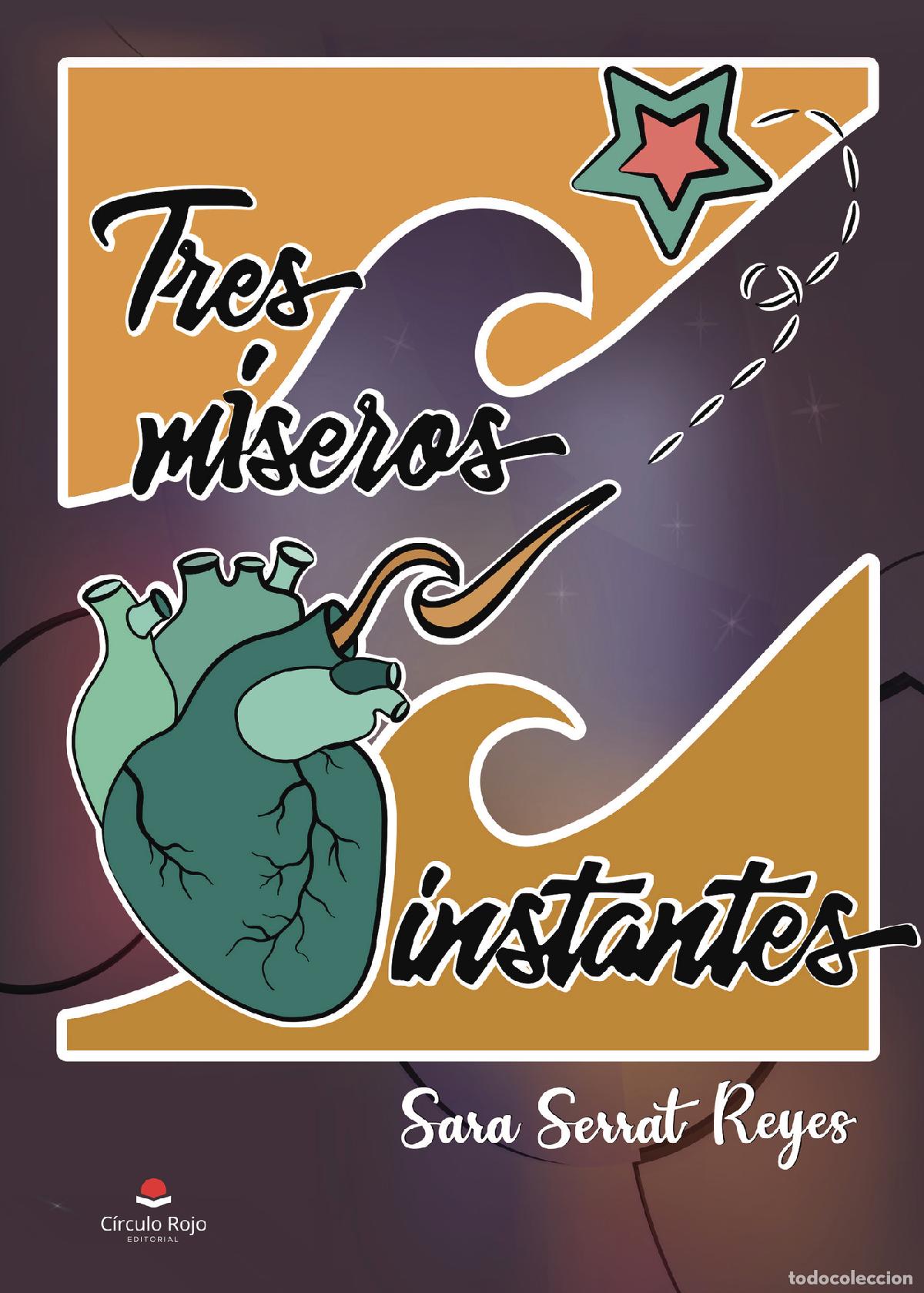 Libros: Tres m&iacute;seros instantes - Sara Serrat Reyes