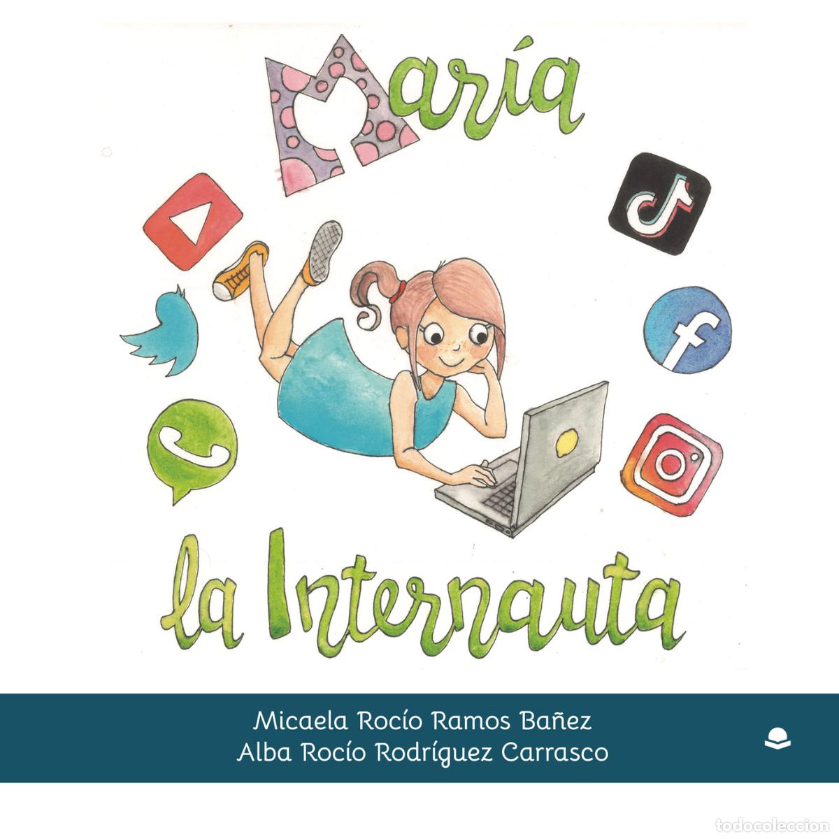 B&uuml;cher: Mar&iacute;a la internauta - Micaela Roc&iacute;o Ramos Ba&ntilde;ez
