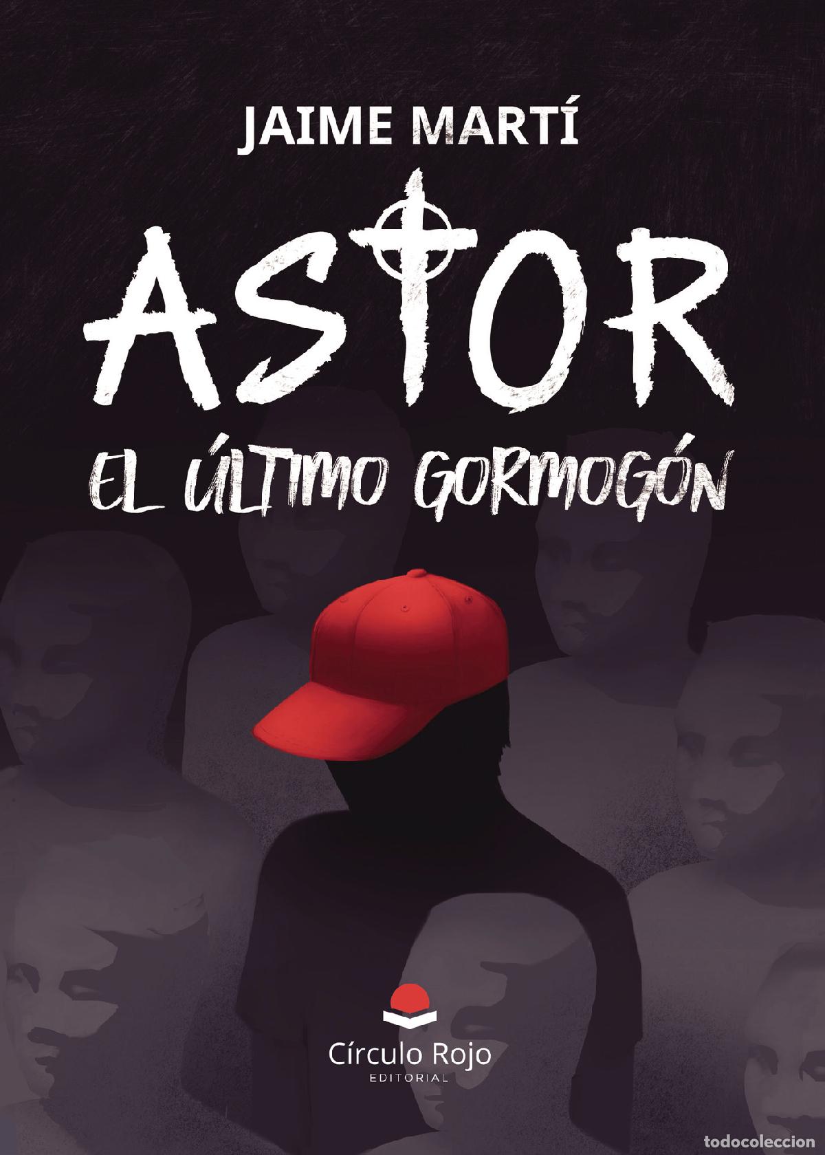 B&uuml;cher: Astor el &uacute;ltimo gormog&oacute;n - Jaime Mart&iacute; Llinares