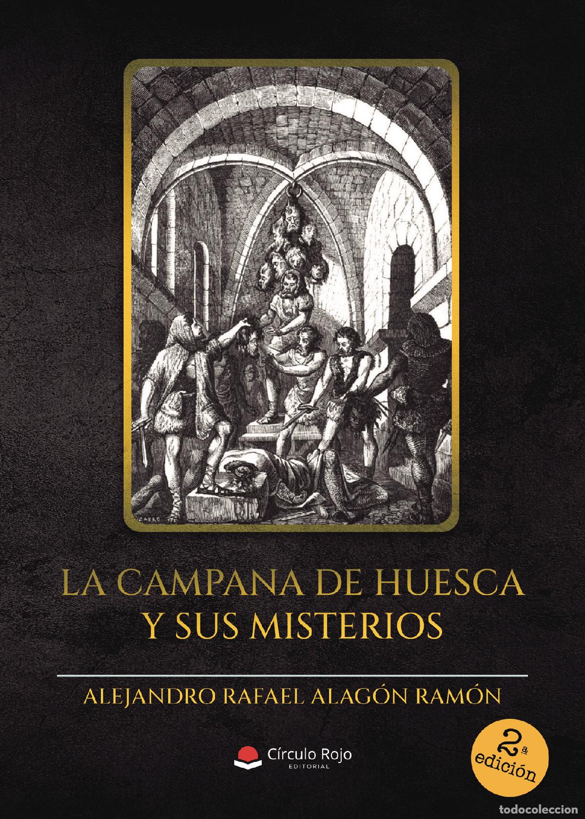 B&uuml;cher: La campana de Huesca y sus misterios - Alejandro Rafael Alag&oacute;n Ram&oacute;n