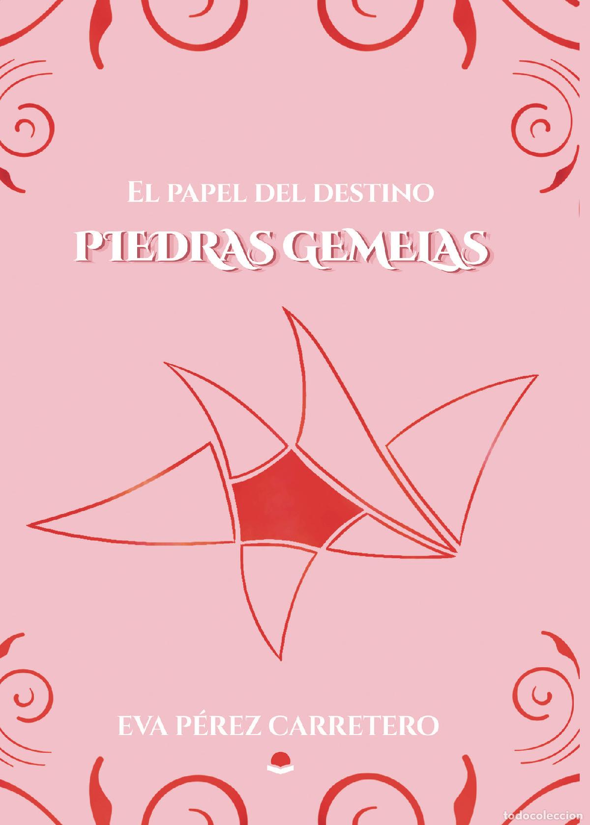 B&uuml;cher: El papel del destino. Piedras gemelas - Eva P&eacute;rez Carretero