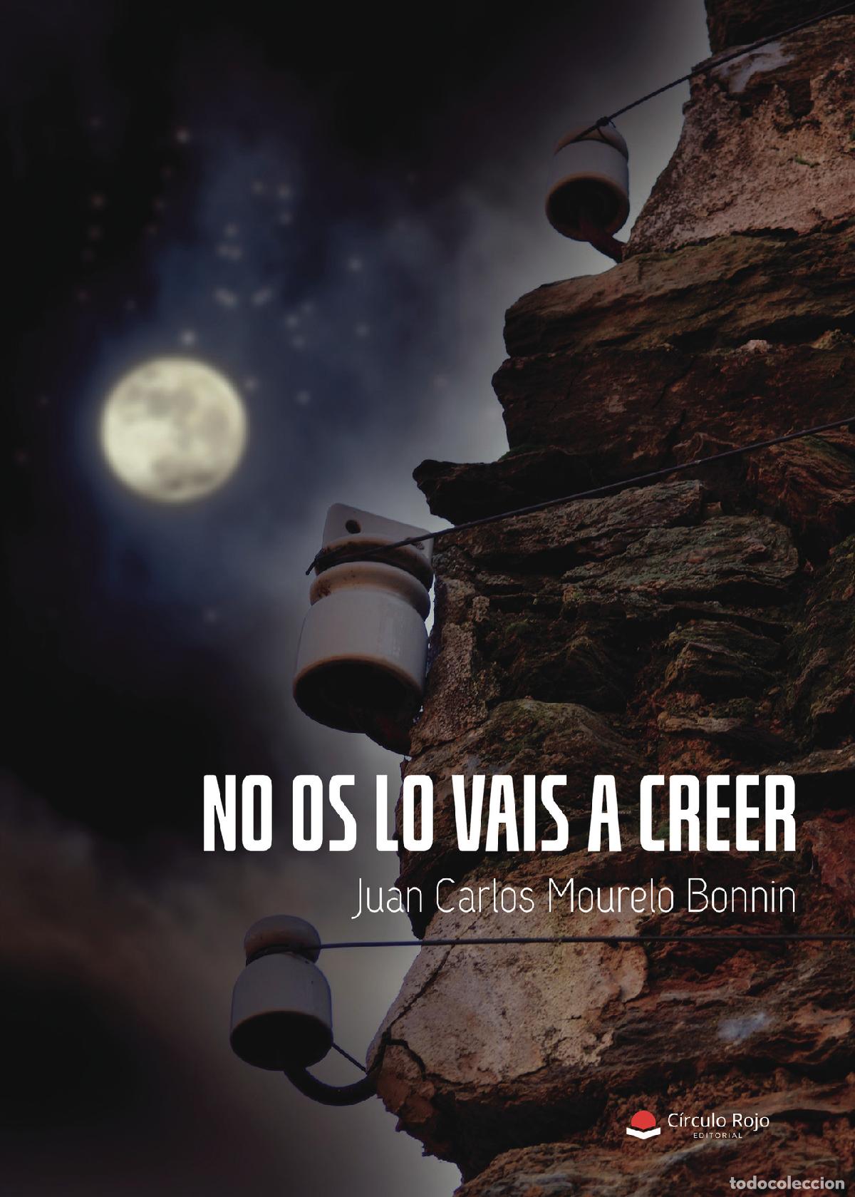 B&uuml;cher: No os lo vais a creer - Juan Carlos Mourelo Bonnin