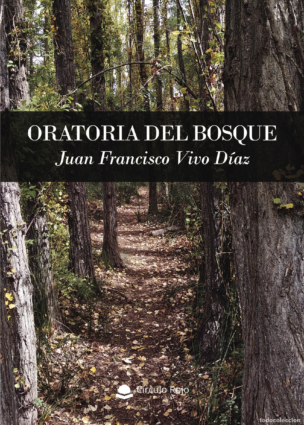 Libros: Oratoria del bosque - Juan Francisco Vivo D&iacute;az